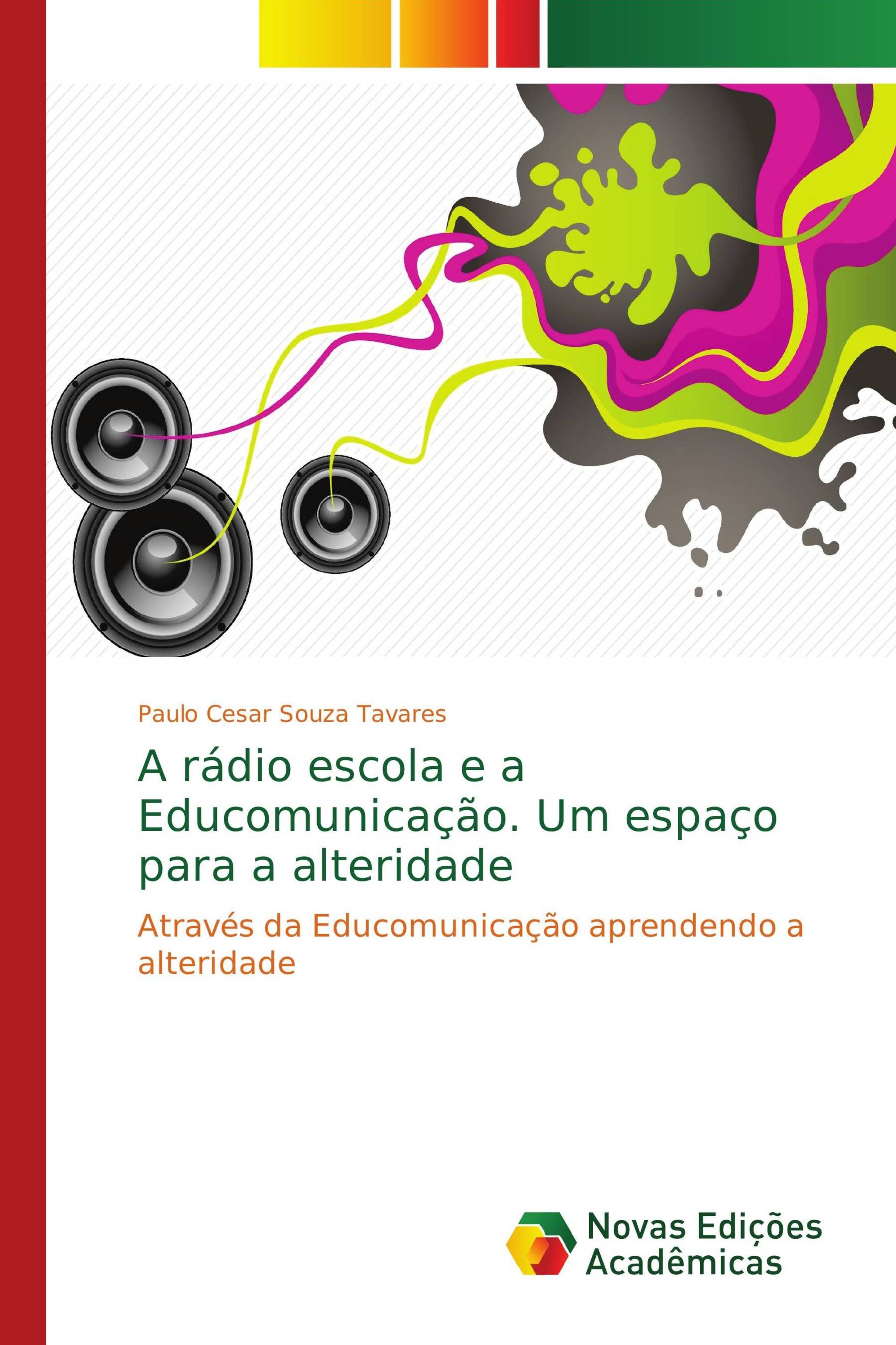 A rádio escola e a Educomunicação. Um espaço para a alteridade