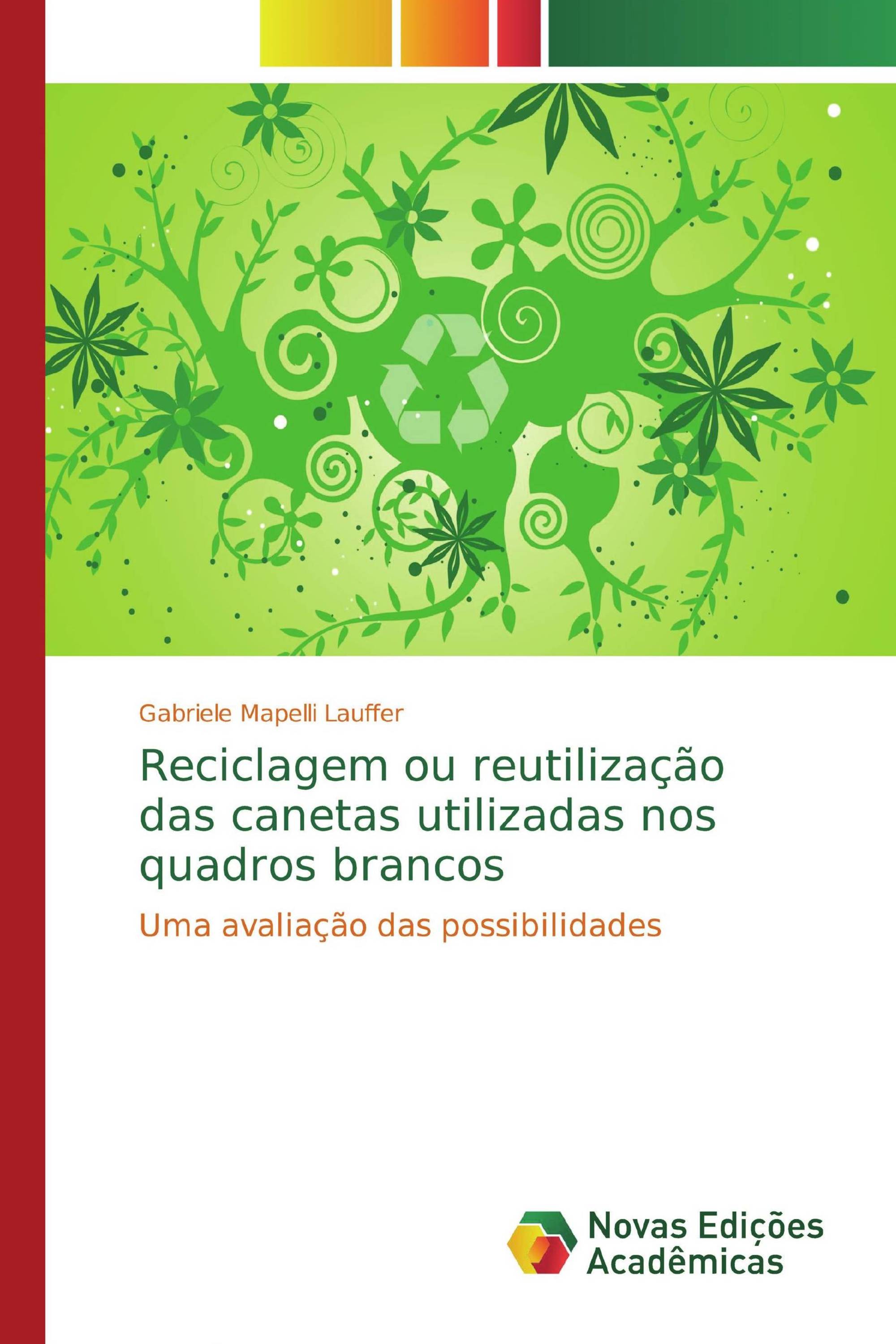 Reciclagem ou reutilização das canetas utilizadas nos quadros brancos