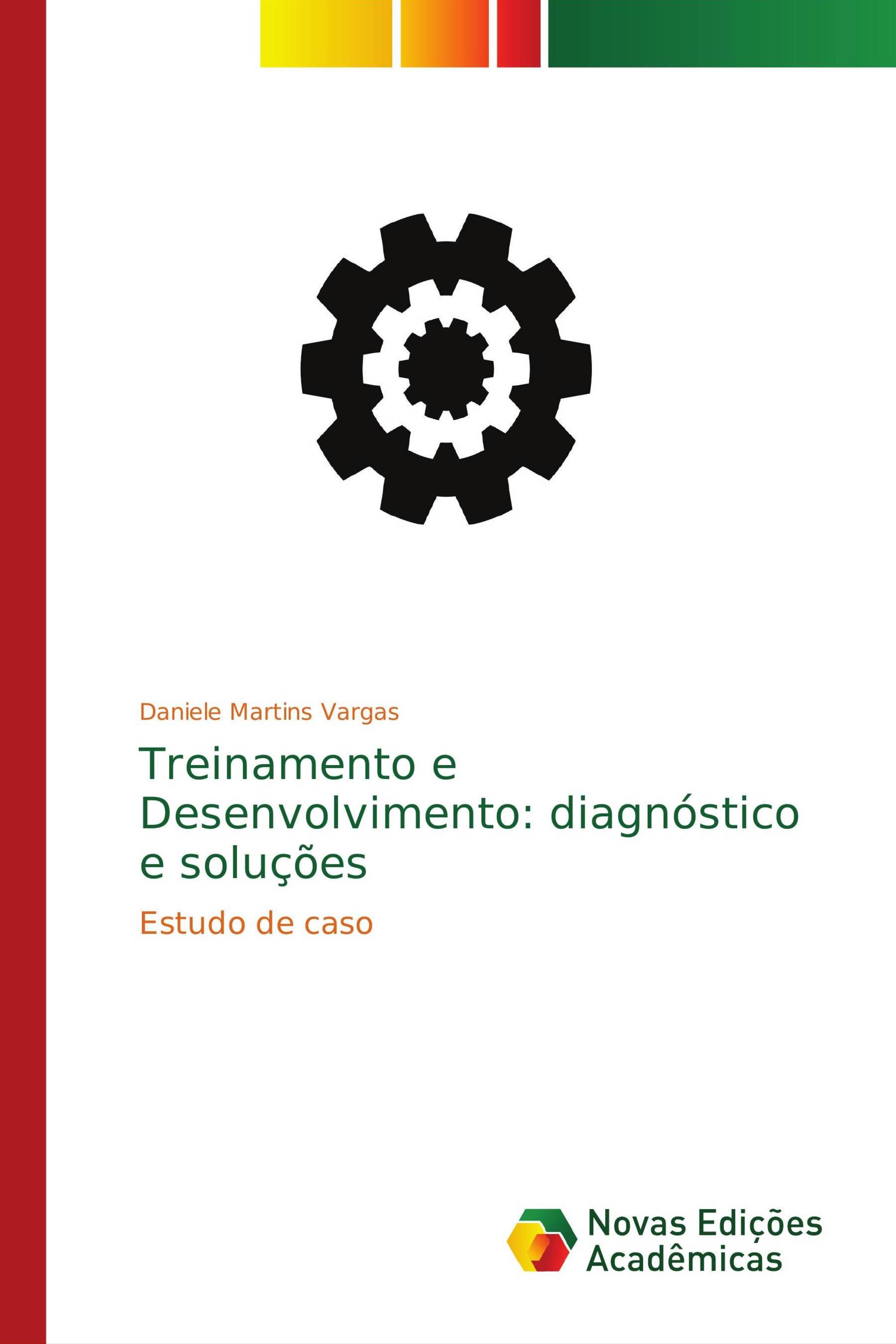 Treinamento e Desenvolvimento: diagnóstico e soluções