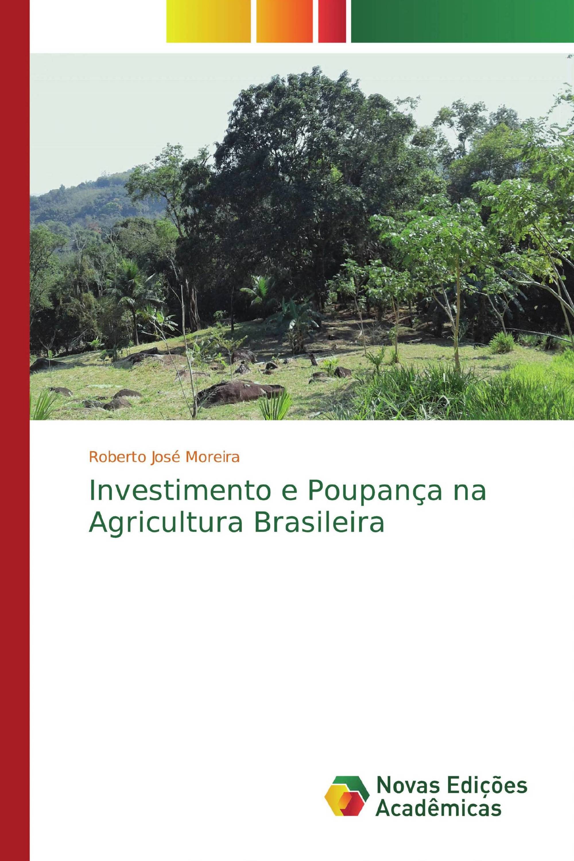 Investimento e Poupança na Agricultura Brasileira