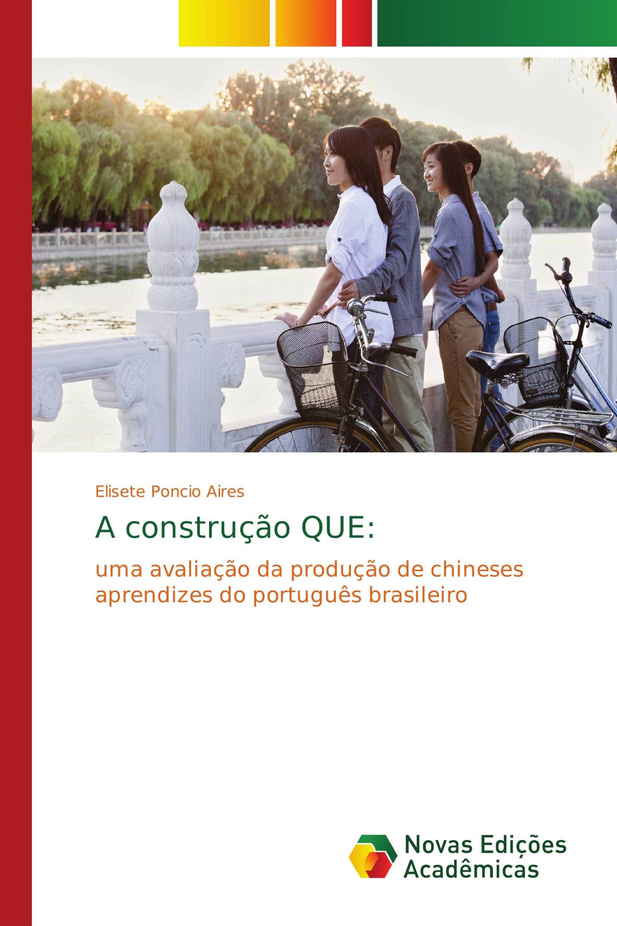 A construção QUE: