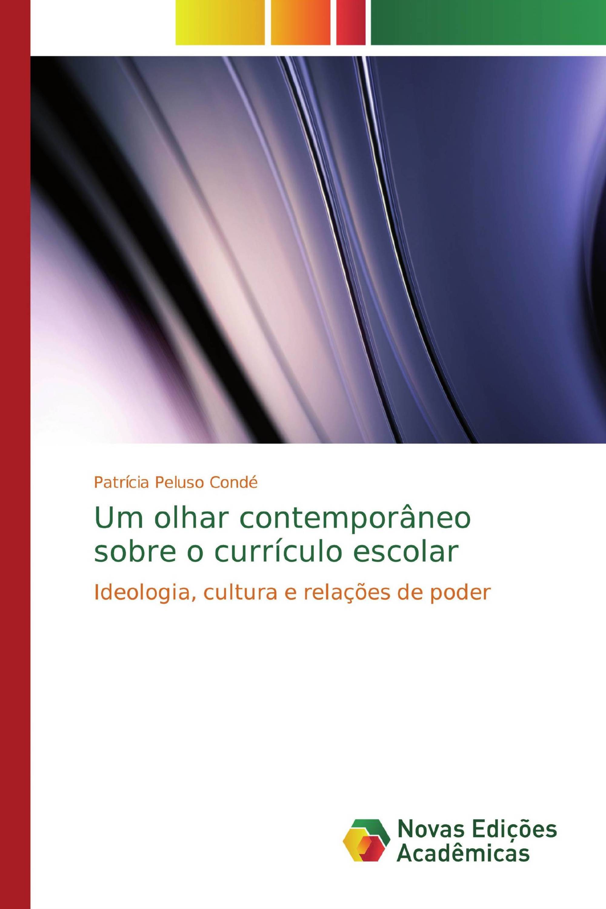 Um olhar contemporâneo sobre o currículo escolar