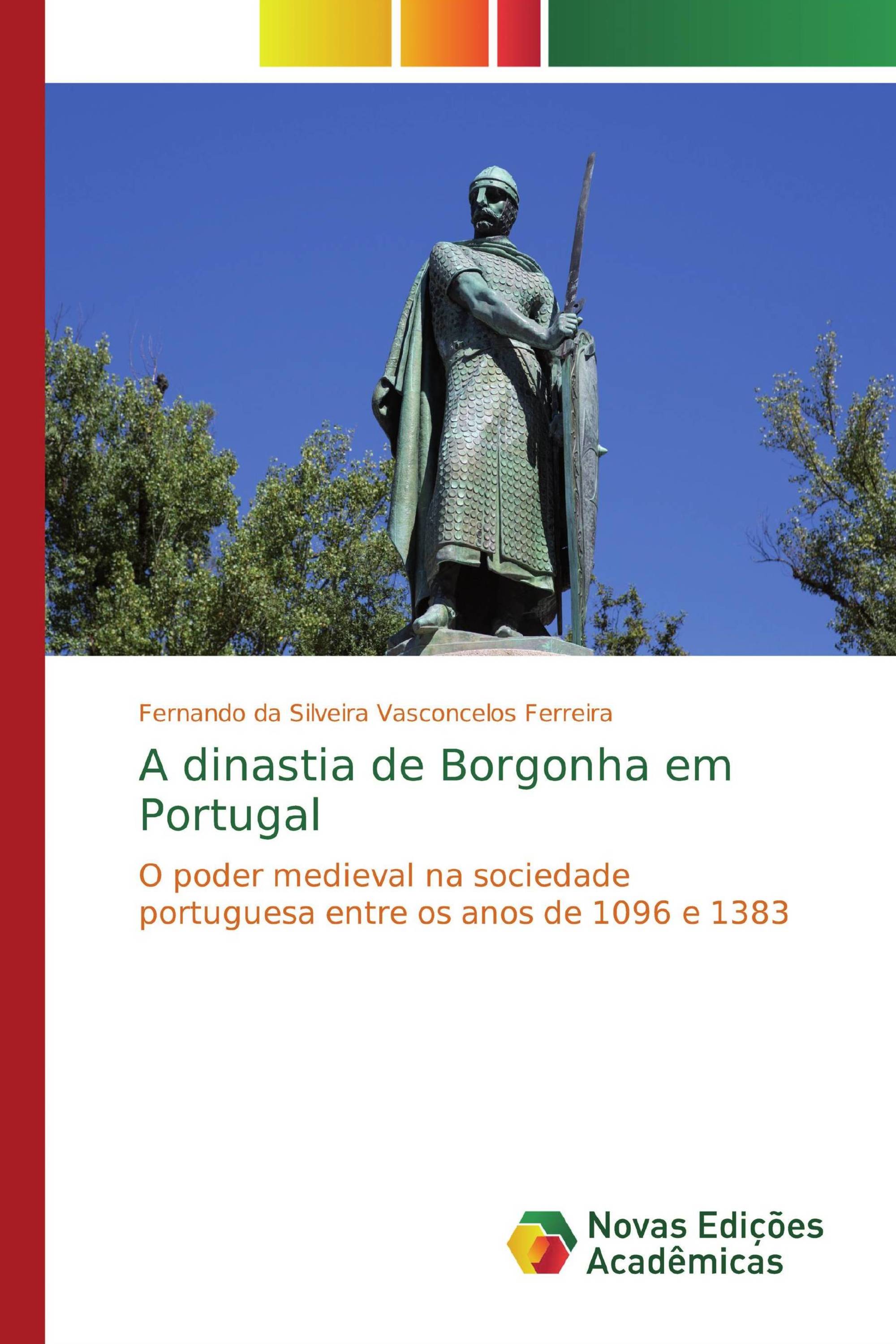 A dinastia de Borgonha em Portugal