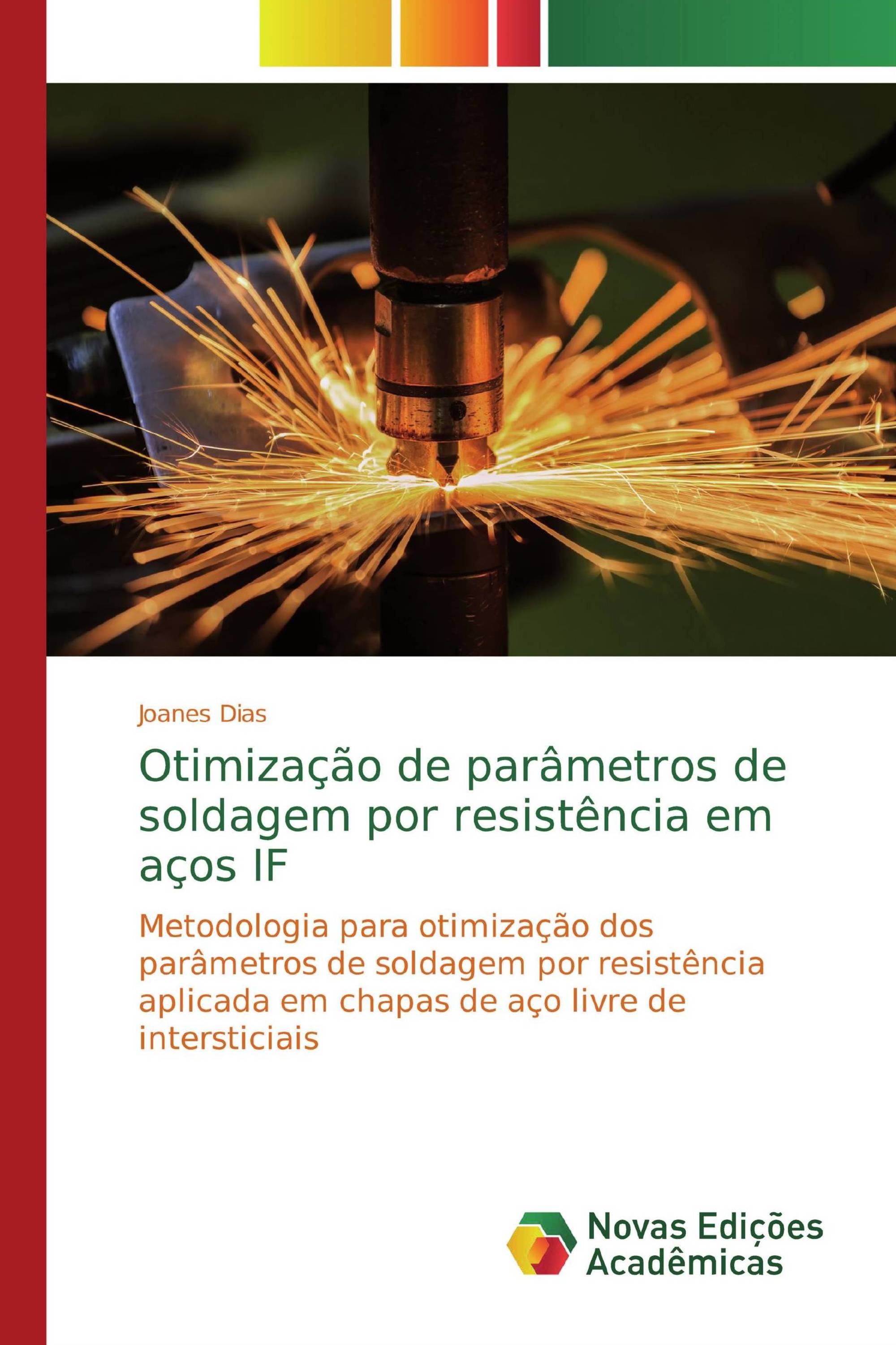 Otimização de parâmetros de soldagem por resistência em aços IF