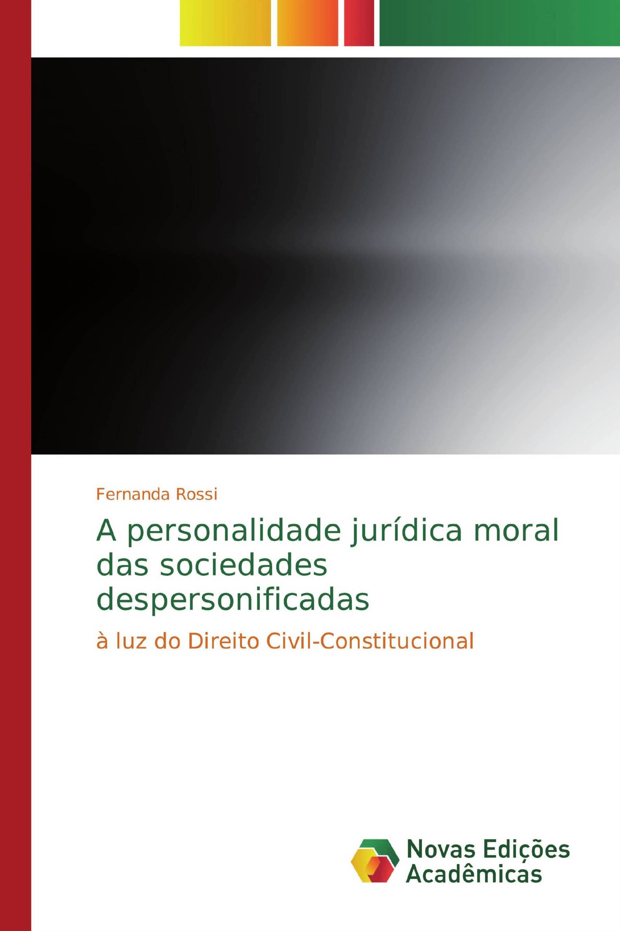 A personalidade jurídica moral das sociedades despersonificadas