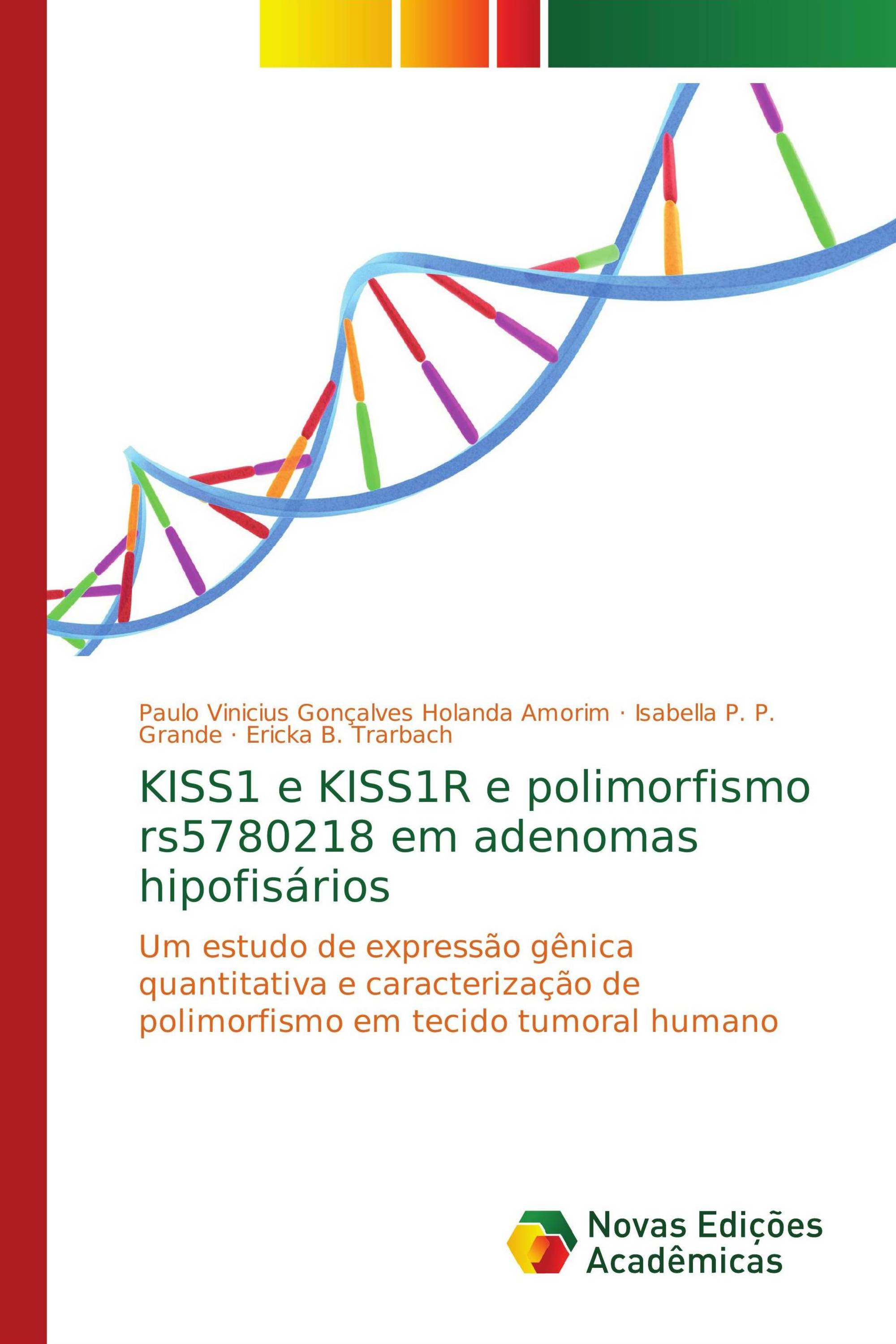 KISS1 e KISS1R e polimorfismo rs5780218 em adenomas hipofisários