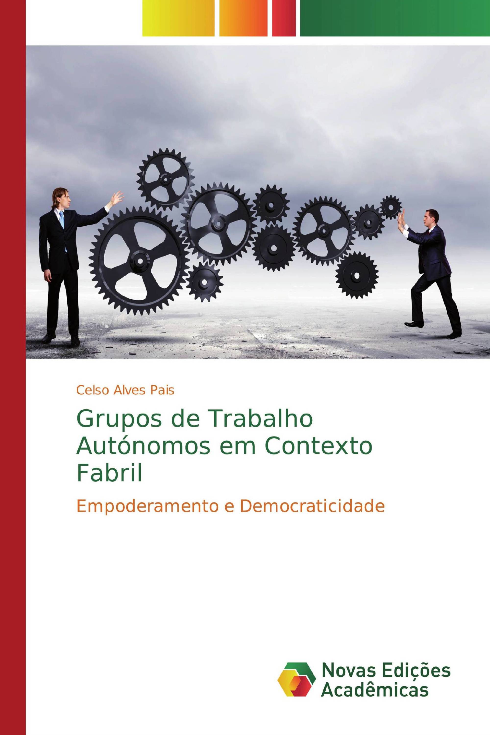 Grupos de Trabalho Autónomos em Contexto Fabril