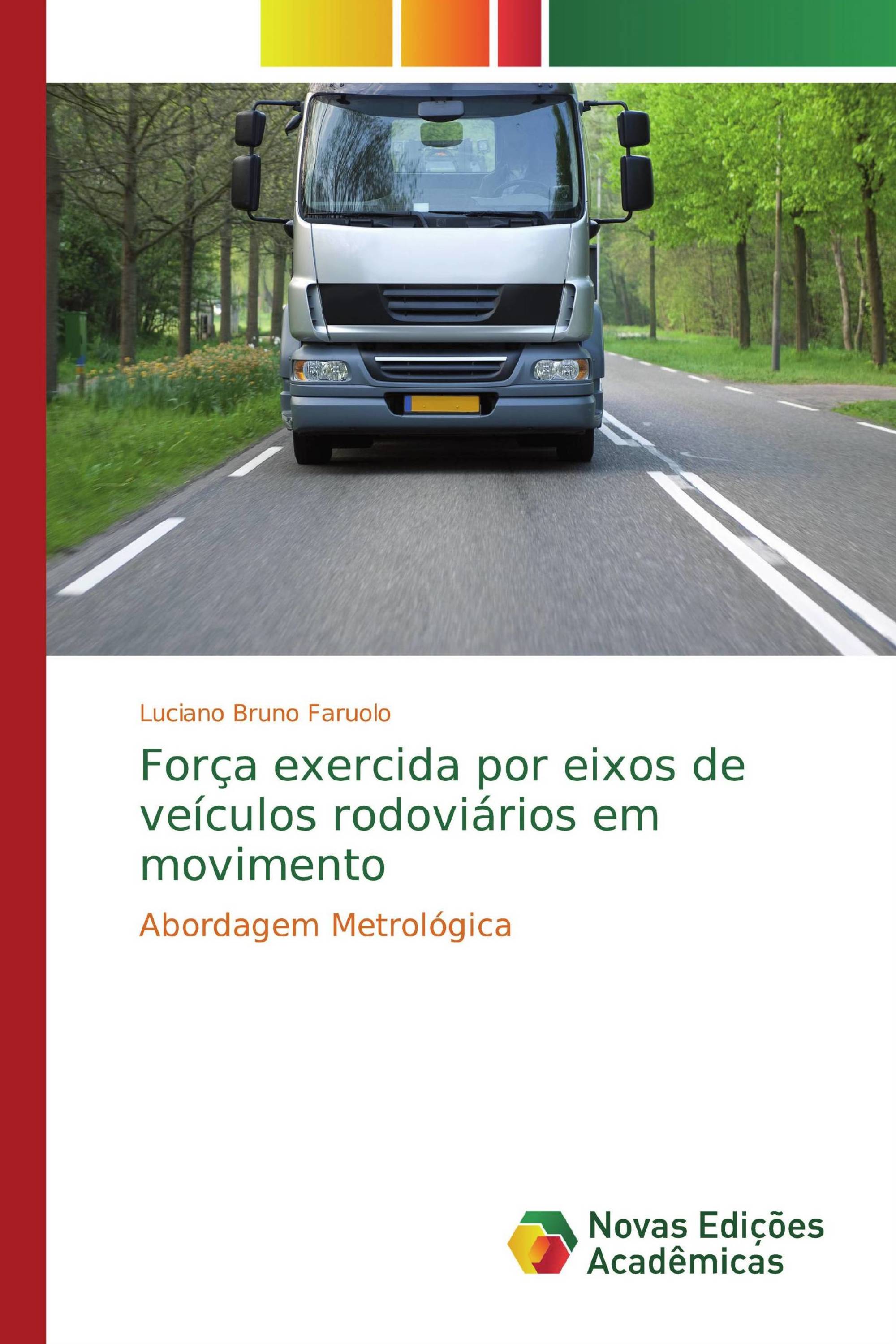 Força exercida por eixos de veículos rodoviários em movimento