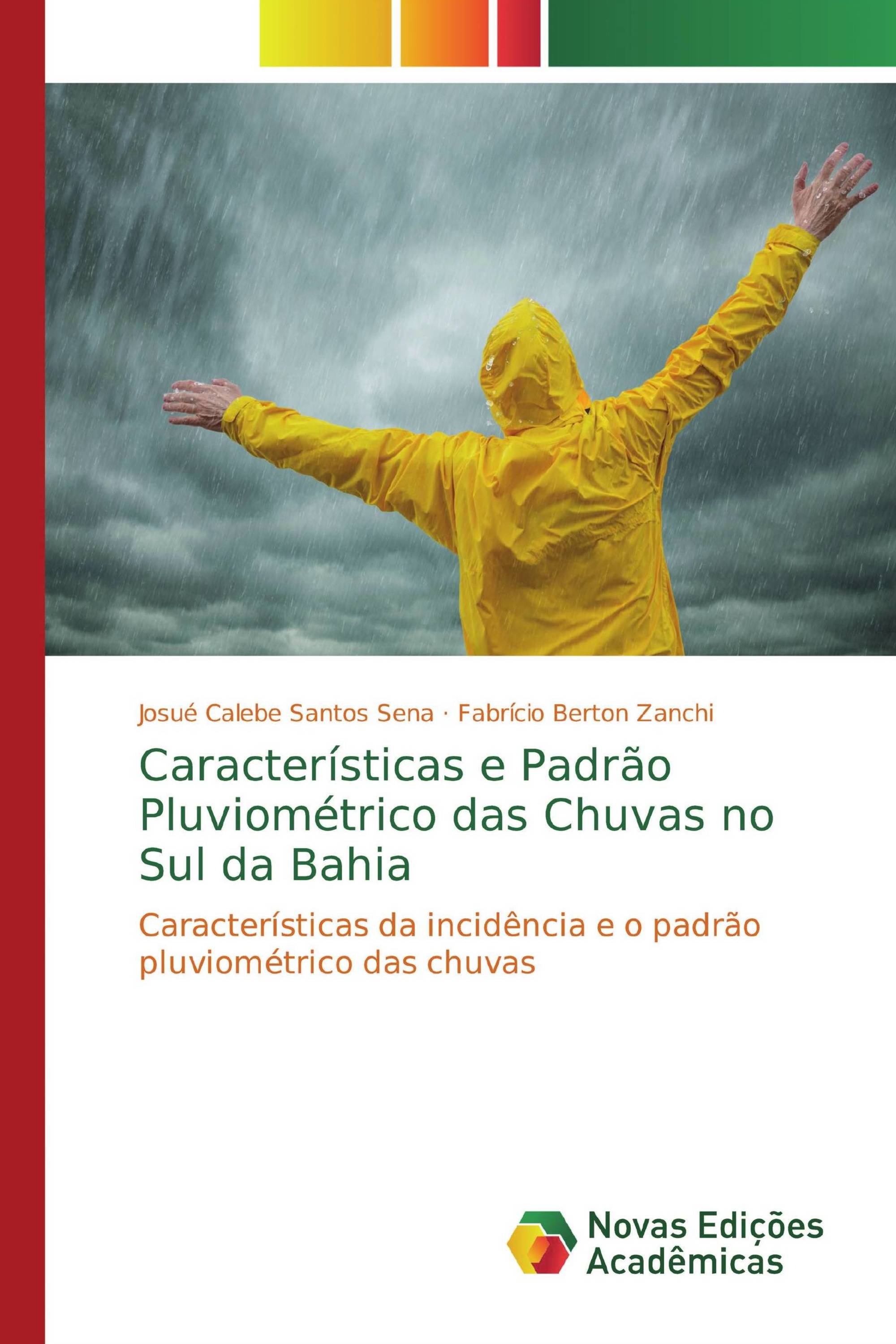 Características e Padrão Pluviométrico das Chuvas no Sul da Bahia