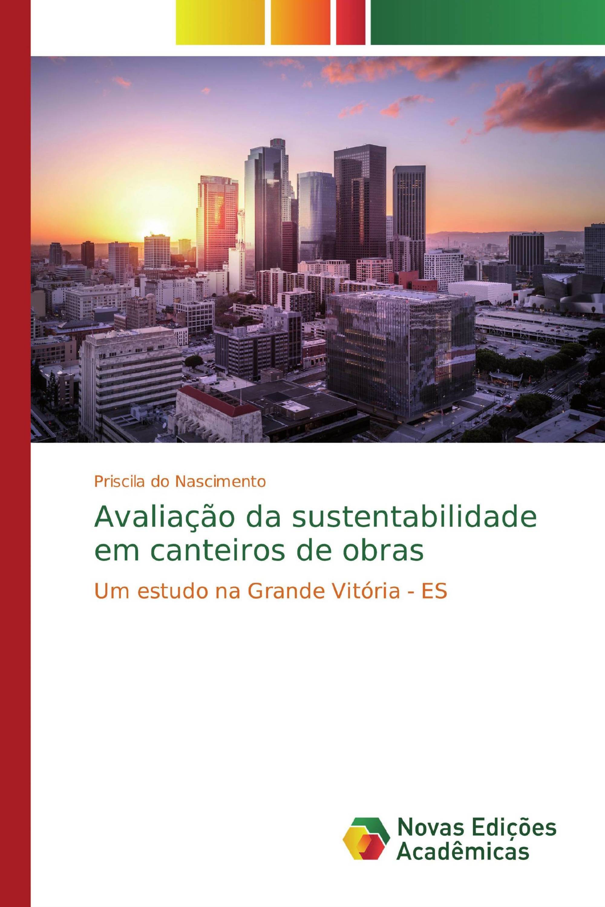 Avaliação da sustentabilidade em canteiros de obras