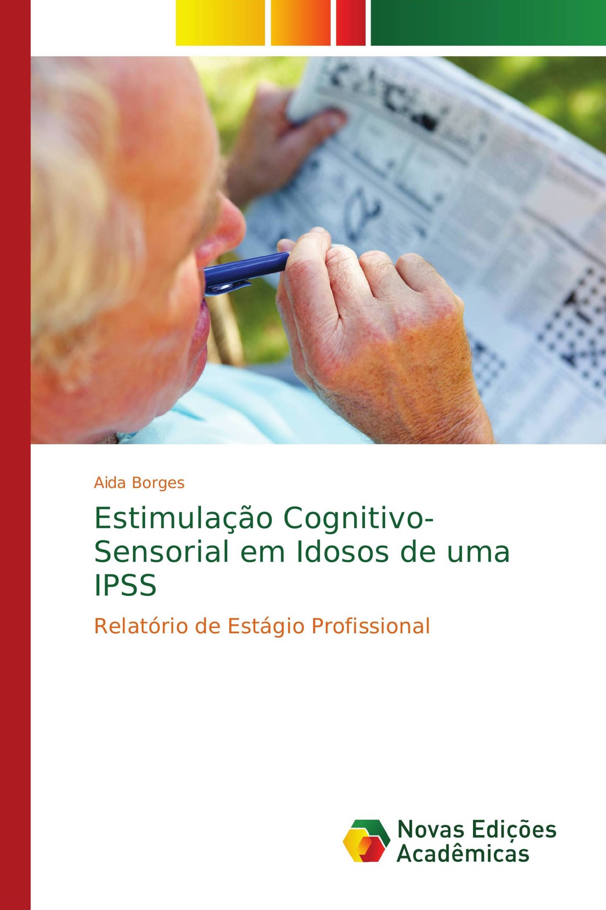 Estimulação Cognitivo-Sensorial em Idosos de uma IPSS