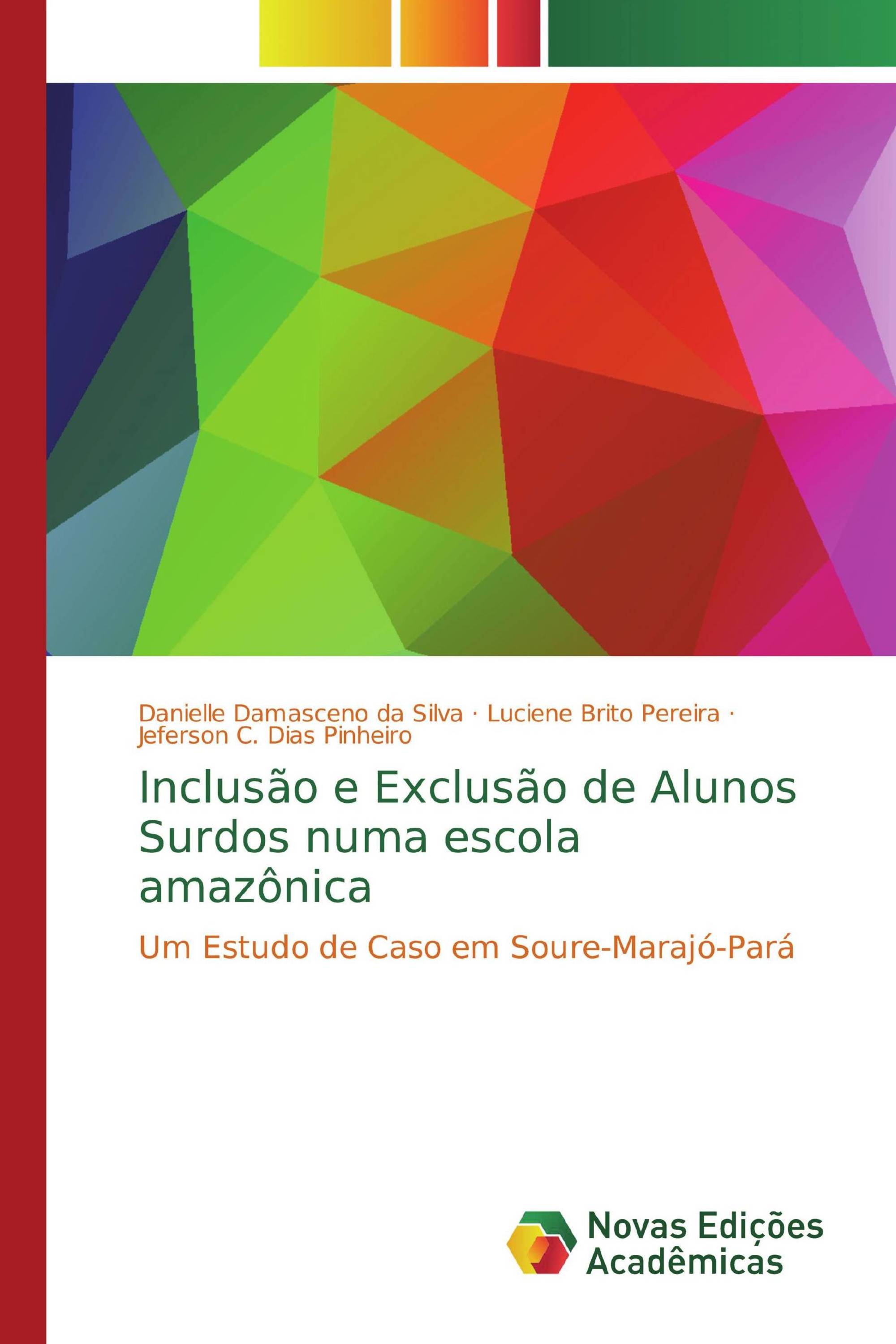 Inclusão e Exclusão de Alunos Surdos numa escola amazônica