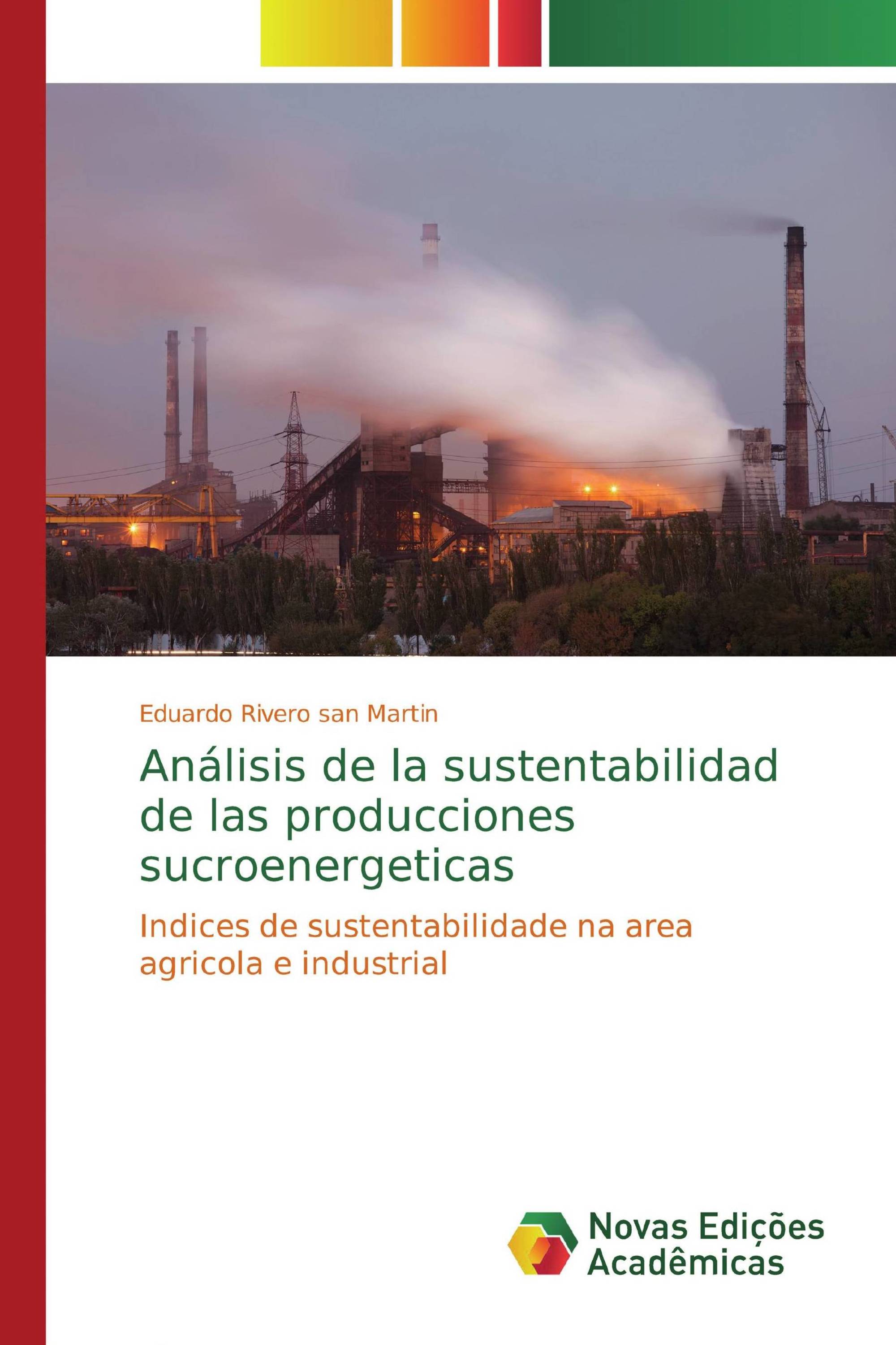 Análisis de la sustentabilidad de las producciones sucroenergeticas