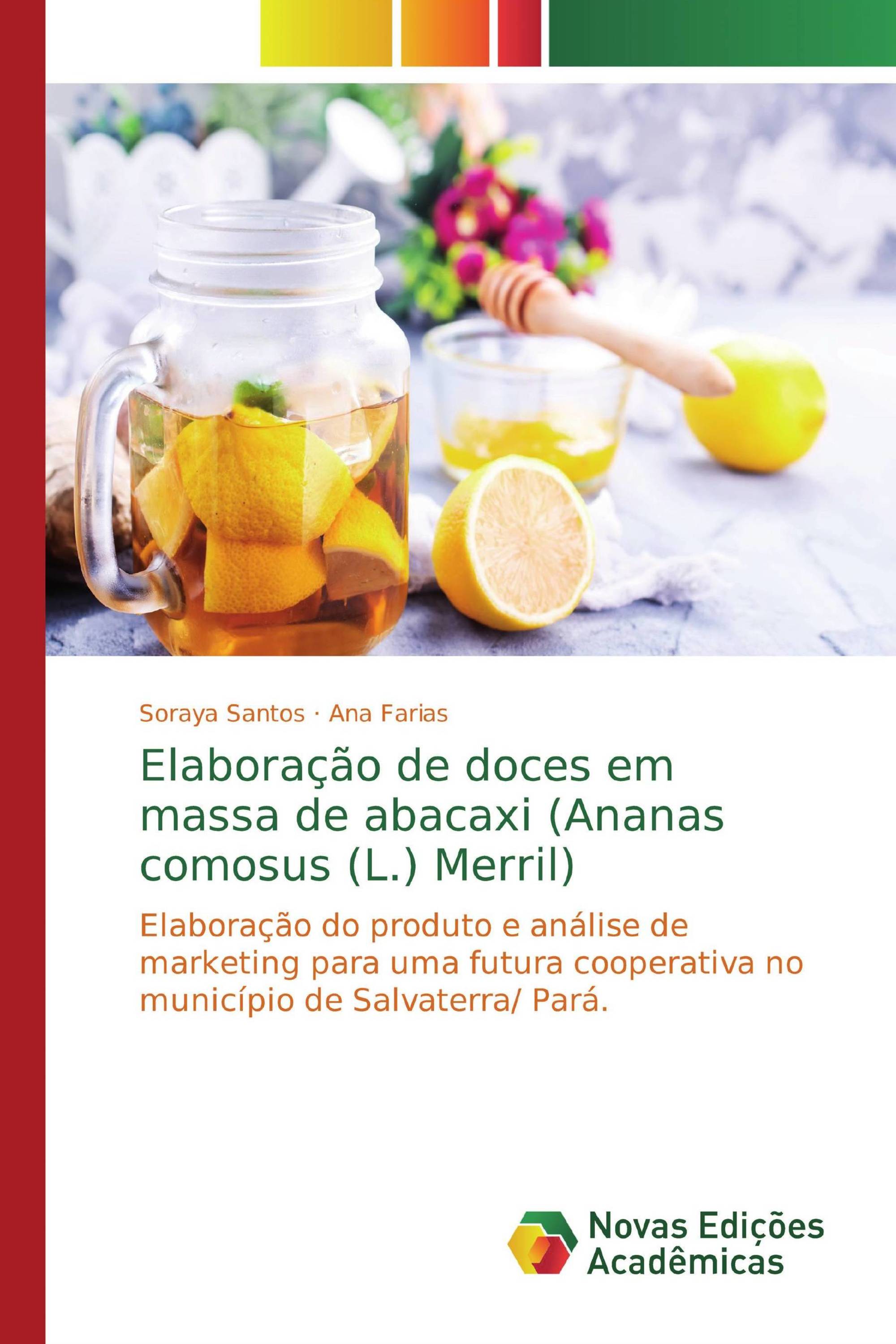 Elaboração de doces em massa de abacaxi (Ananas comosus (L.) Merril)