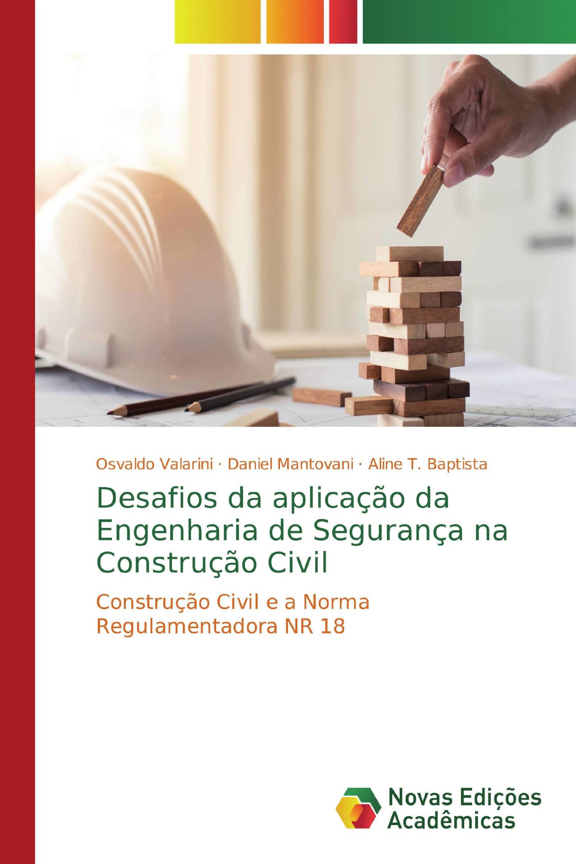 Desafios da aplicação da Engenharia de Segurança na Construção Civil