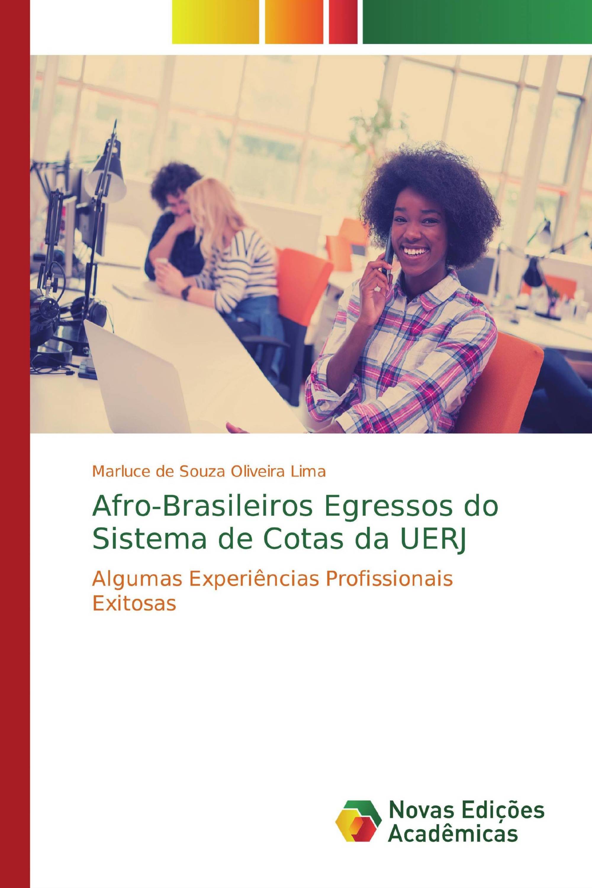 Afro-Brasileiros Egressos do Sistema de Cotas da UERJ