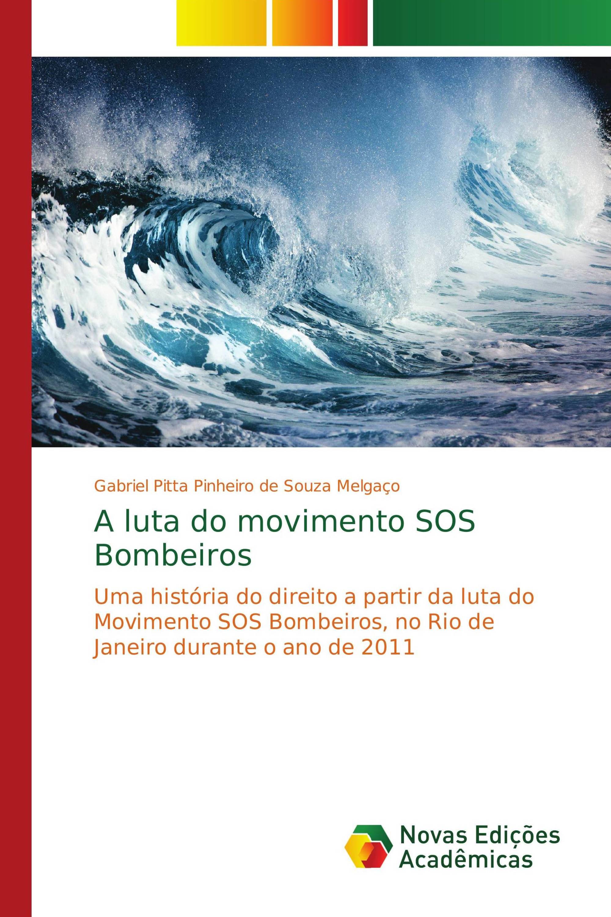 A luta do movimento SOS Bombeiros