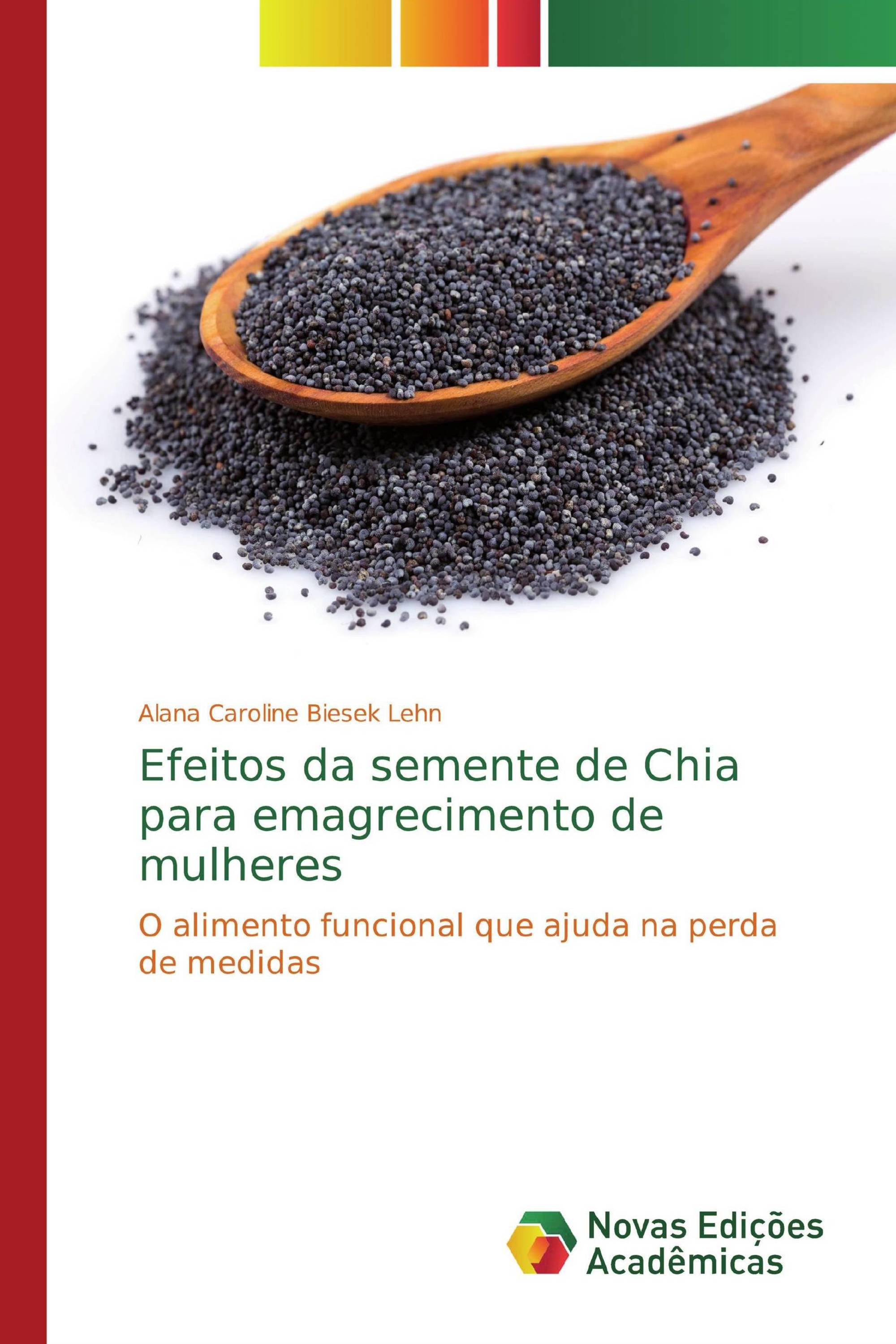 Efeitos da semente de Chia para emagrecimento de mulheres