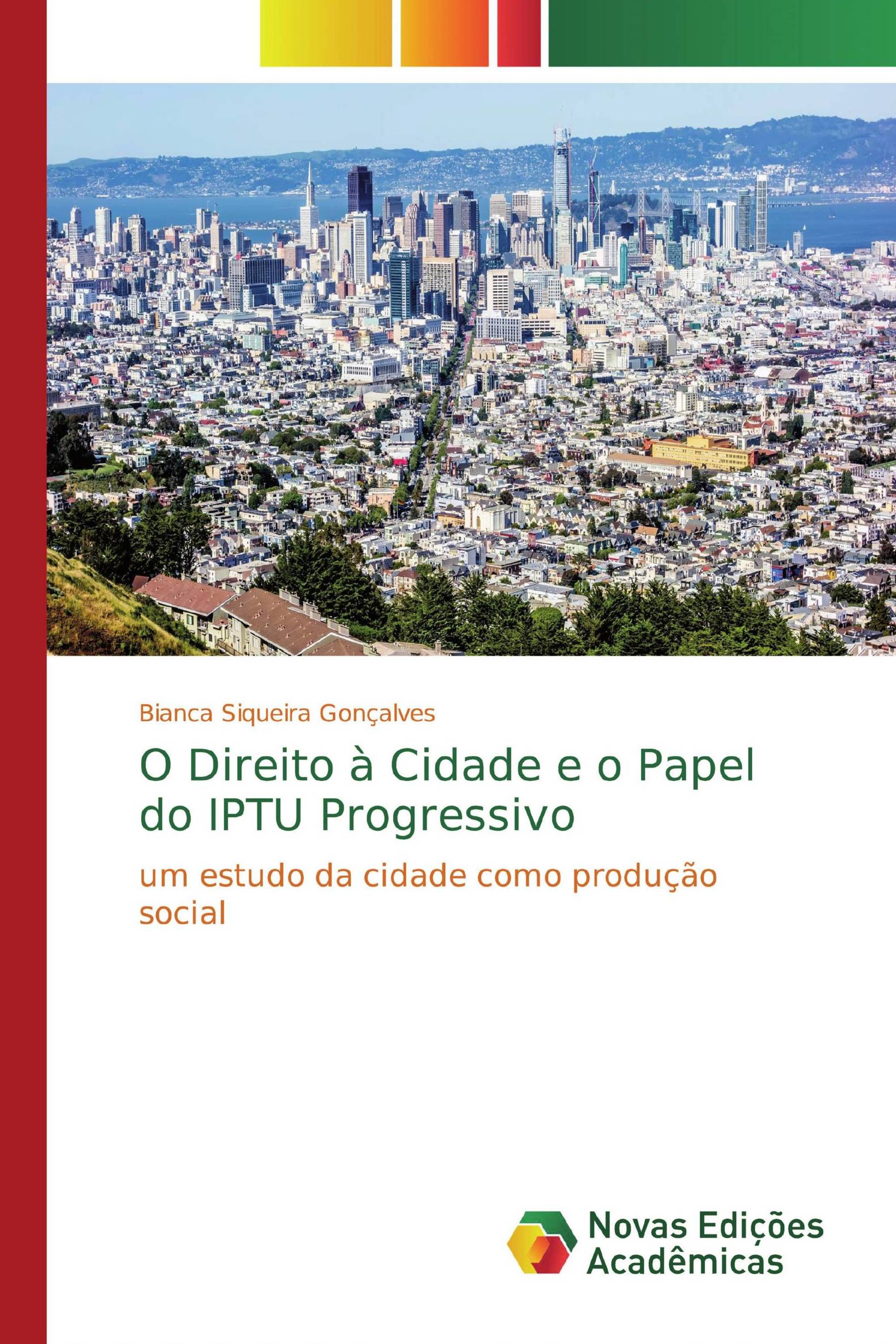 O Direito à Cidade e o Papel do IPTU Progressivo