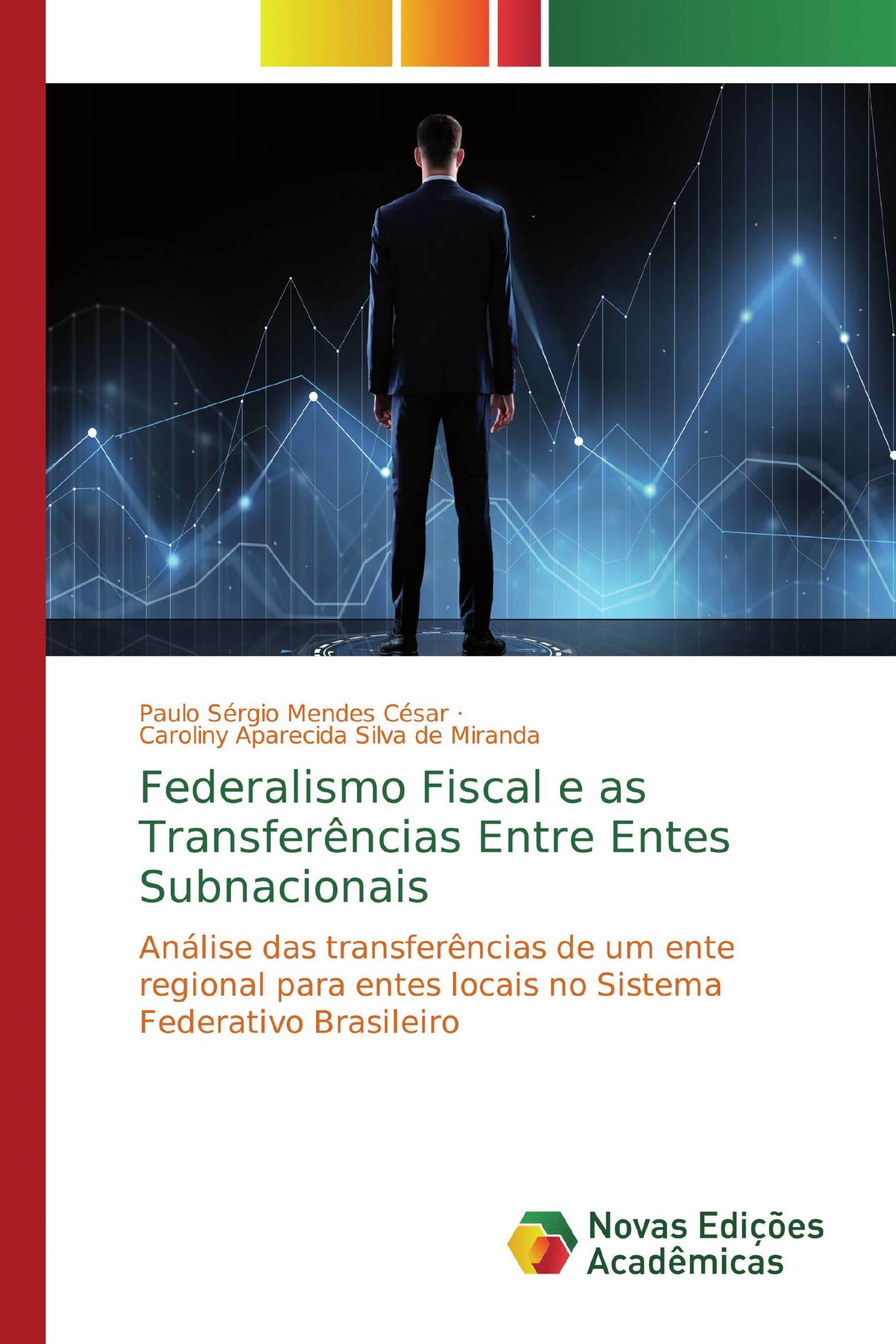 Federalismo Fiscal e as Transferências Entre Entes Subnacionais