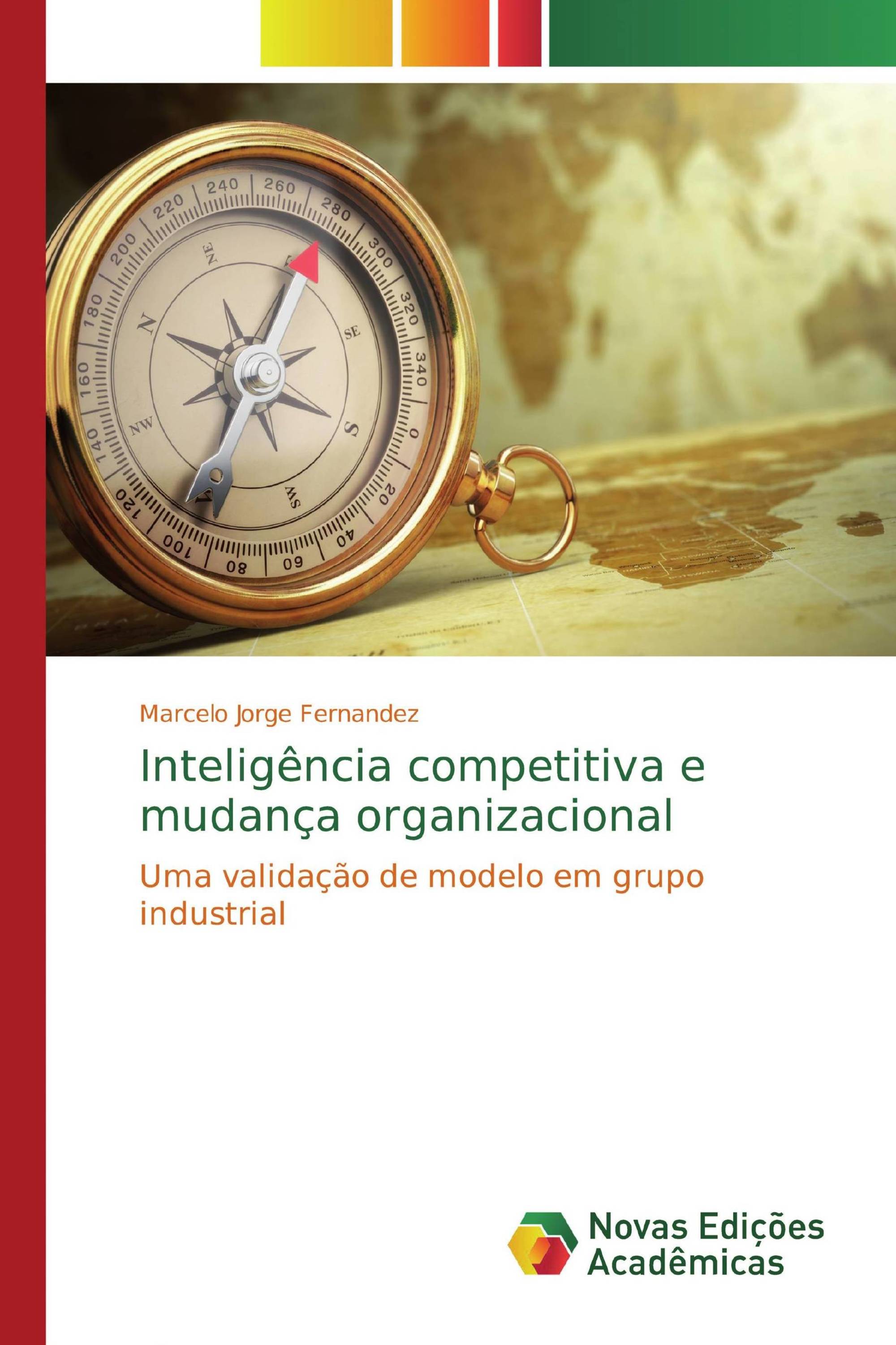 Inteligência competitiva e mudança organizacional