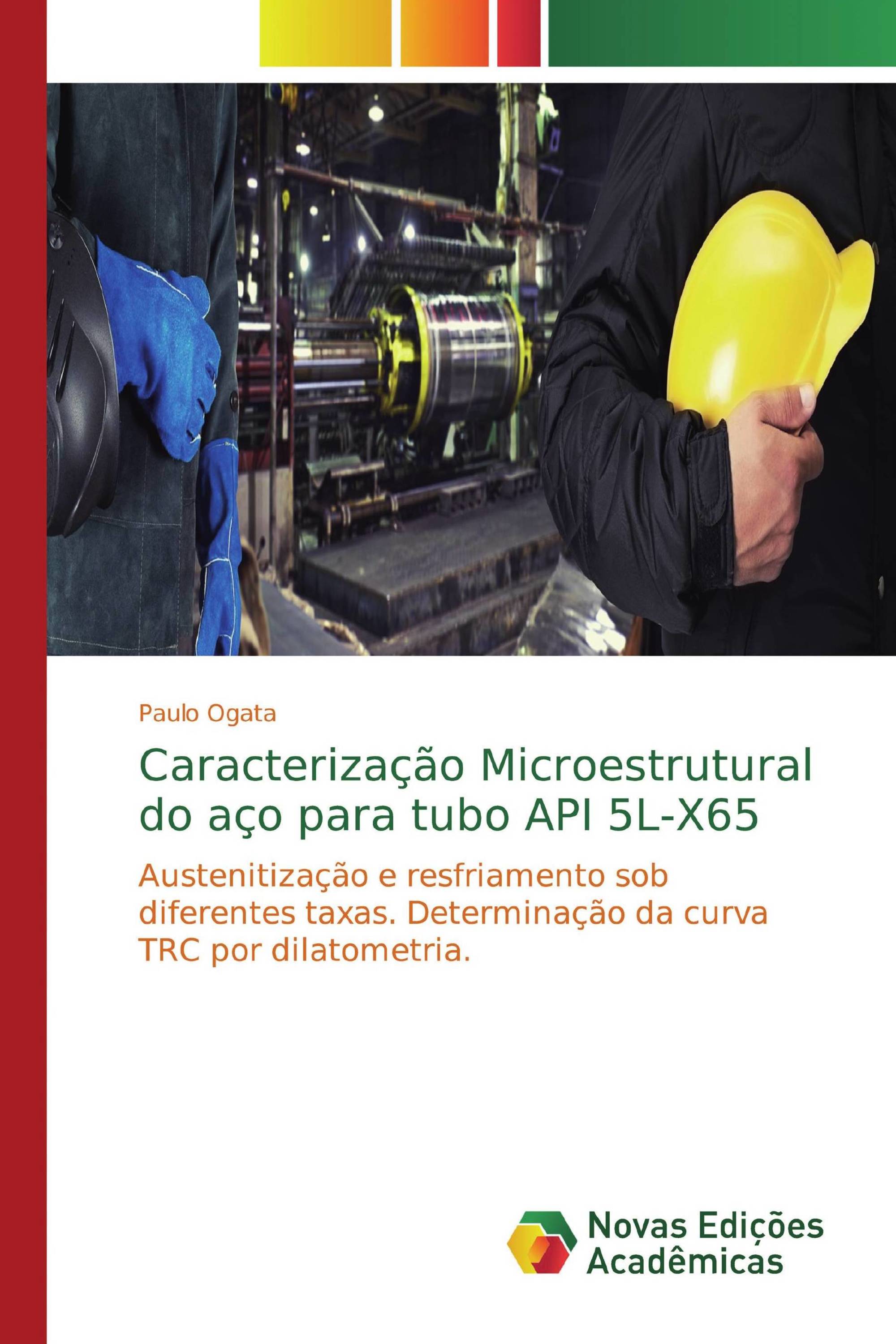 Caracterização Microestrutural do aço para tubo API 5L-X65