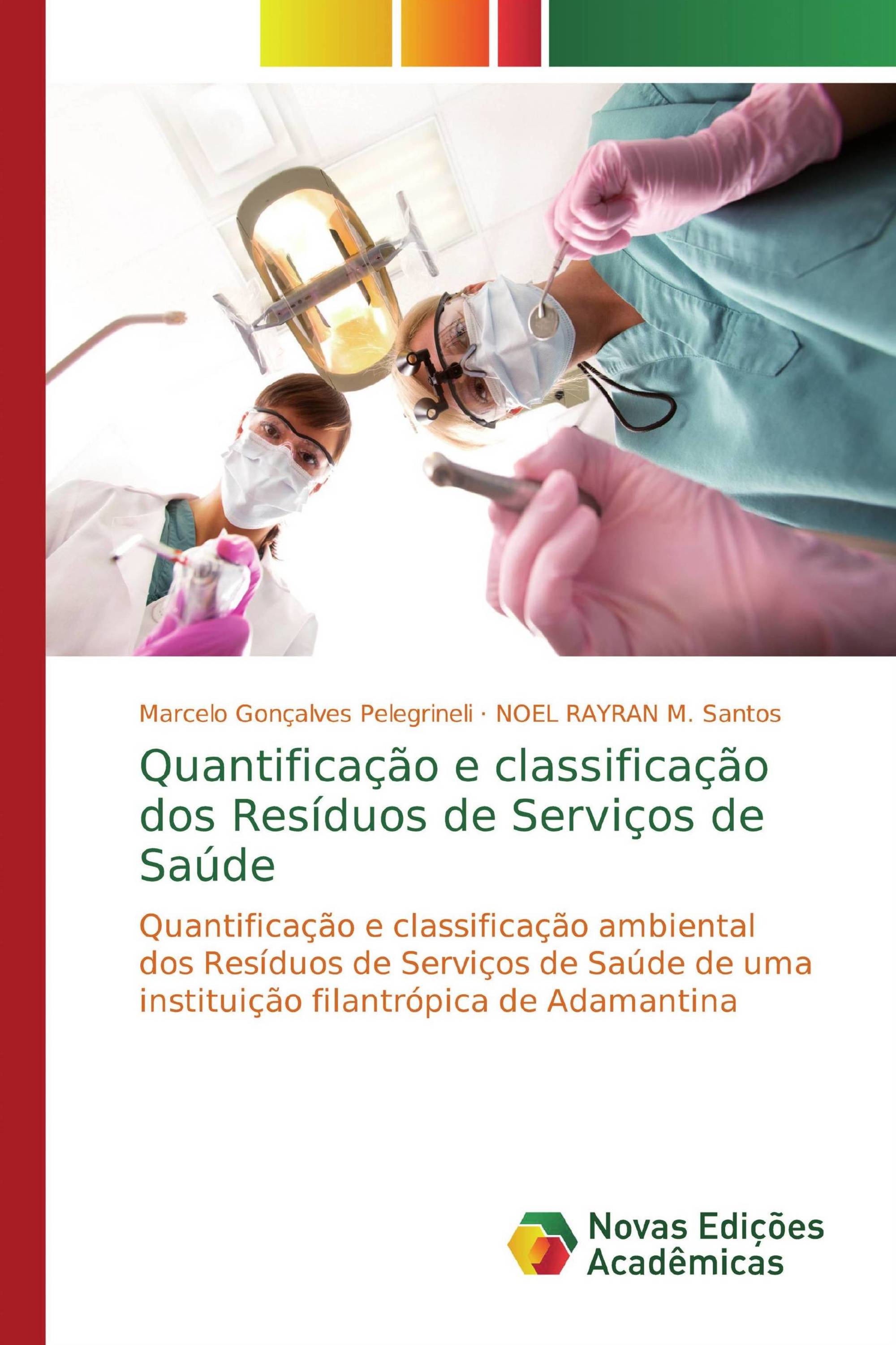 Quantificação e classificação dos Resíduos de Serviços de Saúde