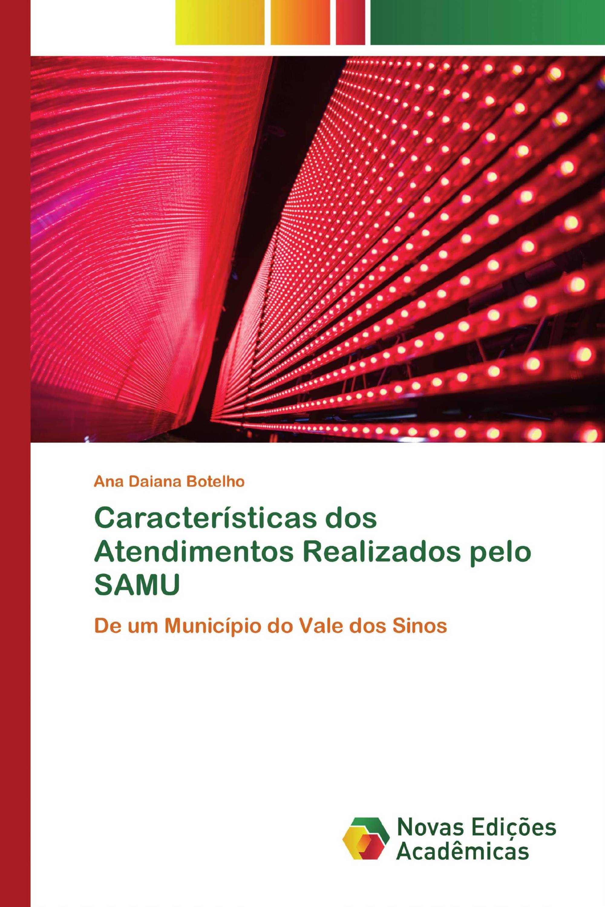 Características dos Atendimentos Realizados pelo SAMU