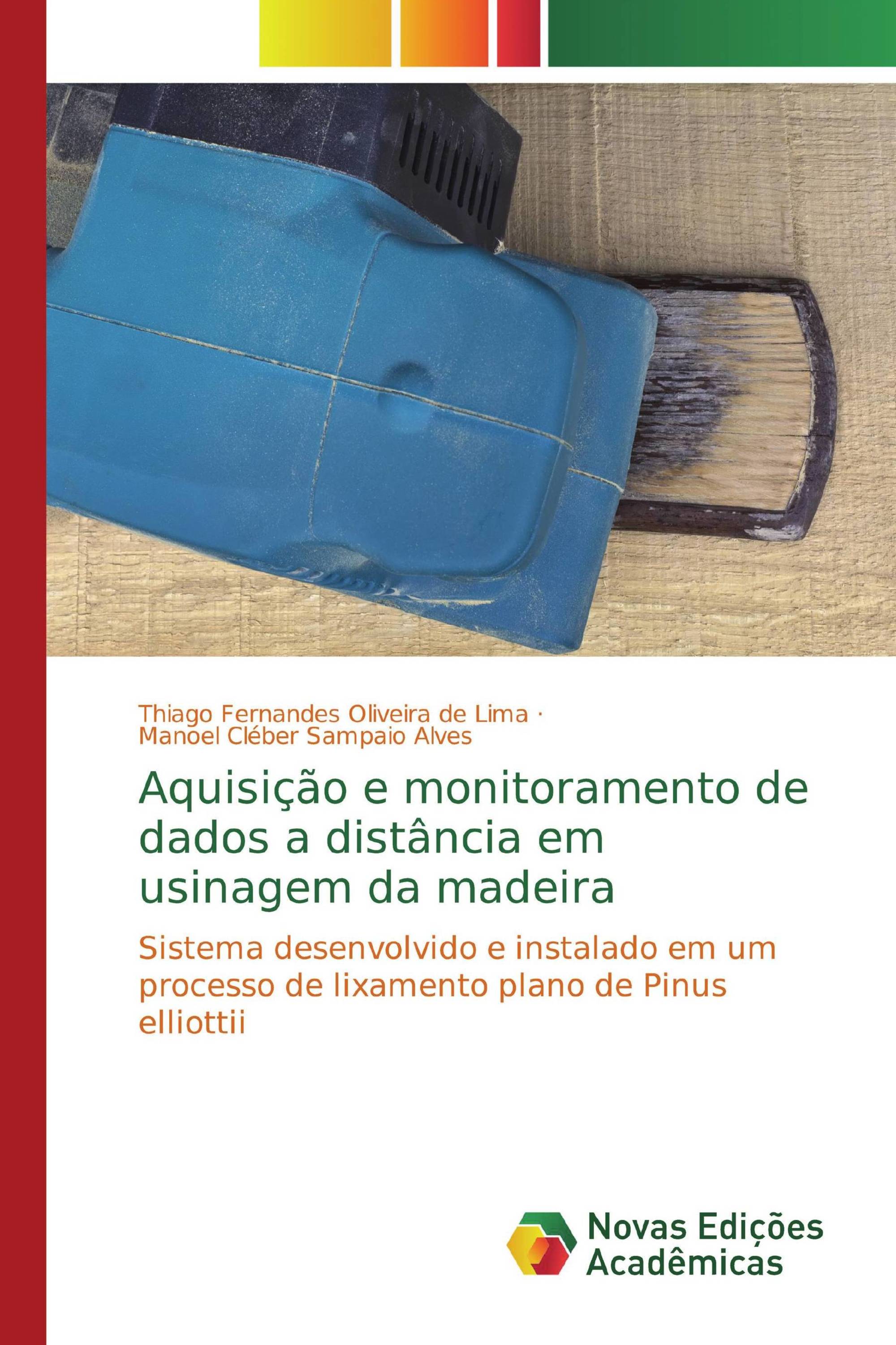 Aquisição e monitoramento de dados a distância em usinagem da madeira