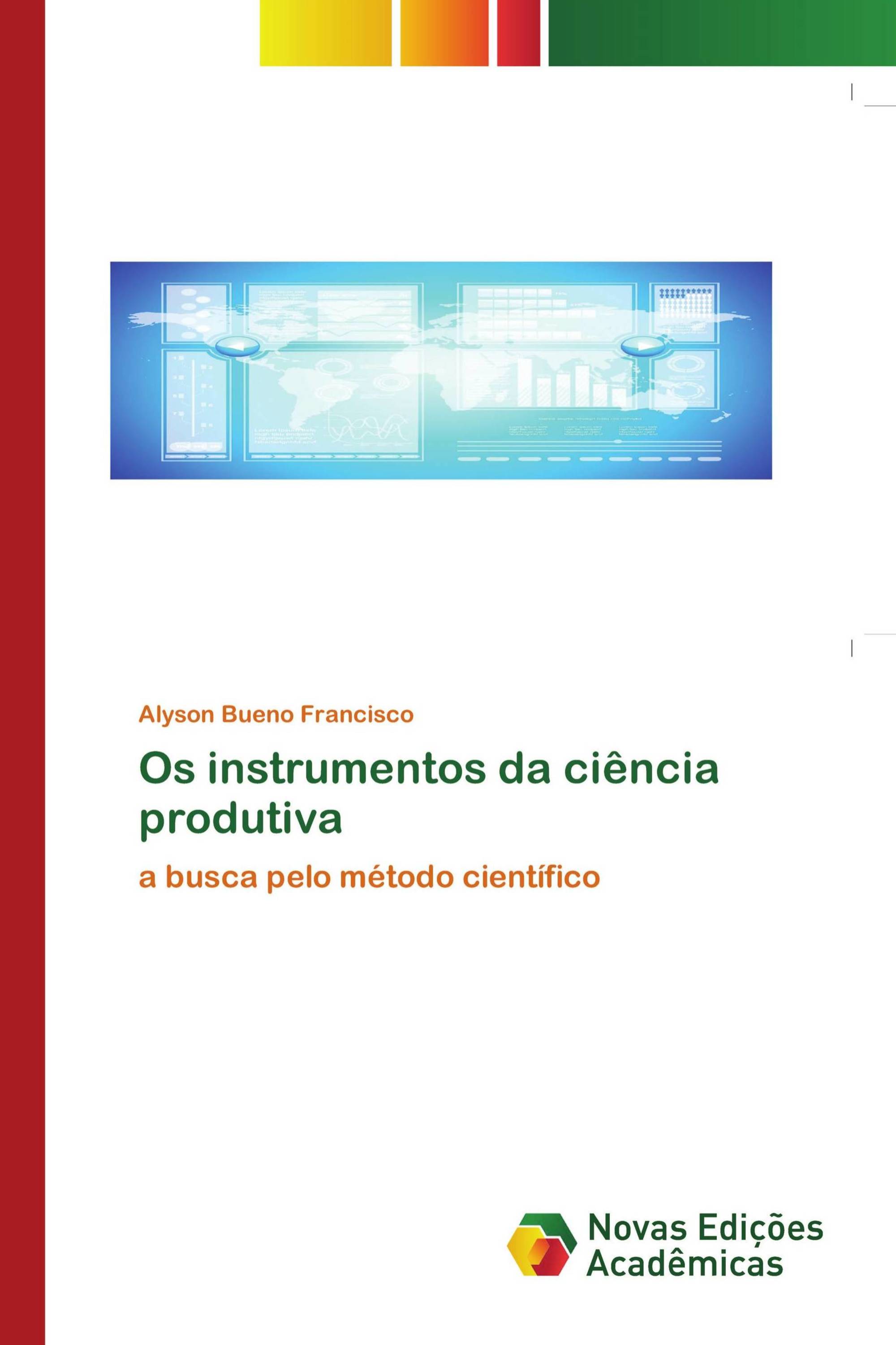 Os instrumentos da ciência produtiva