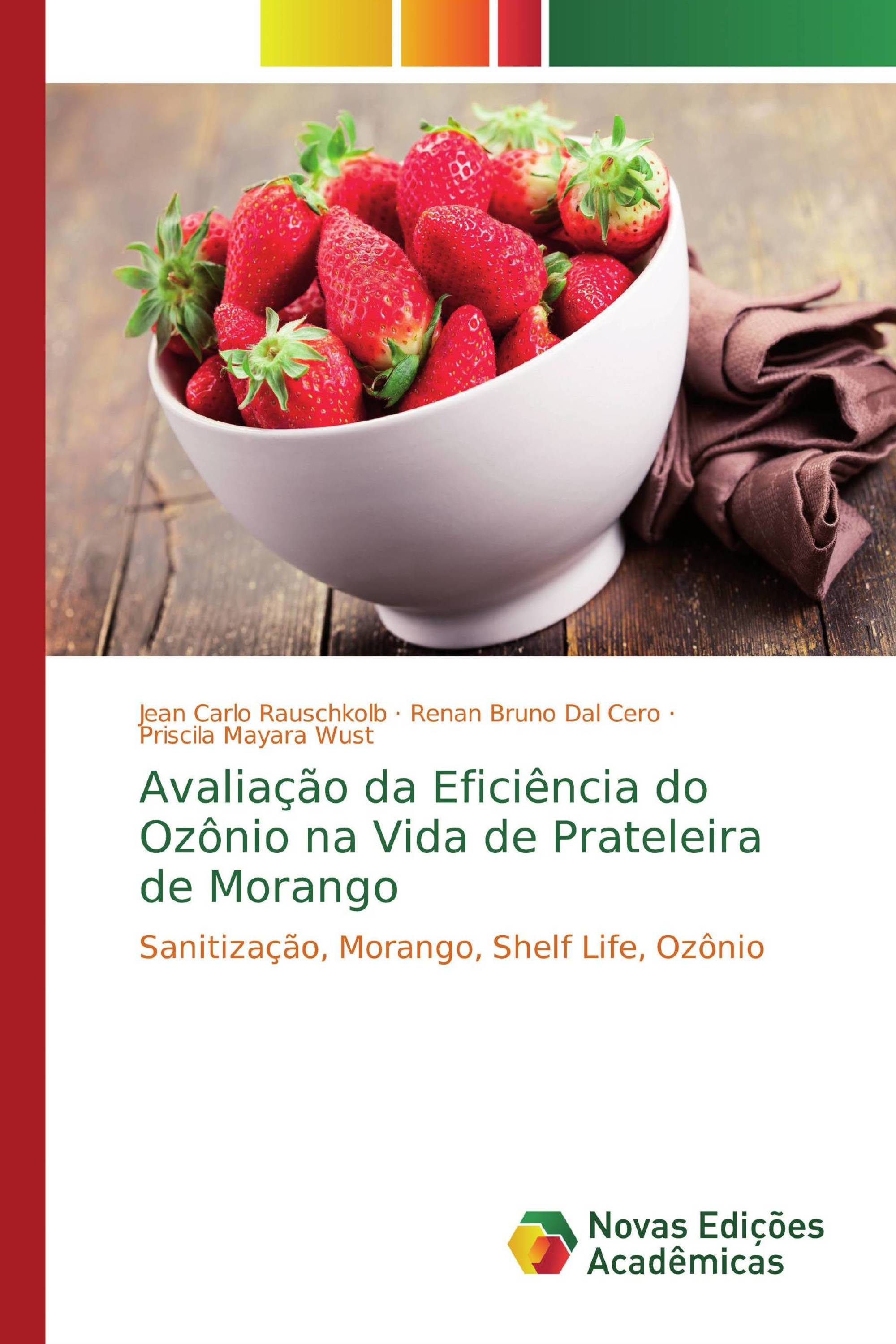 Avaliação da Eficiência do Ozônio na Vida de Prateleira de Morango