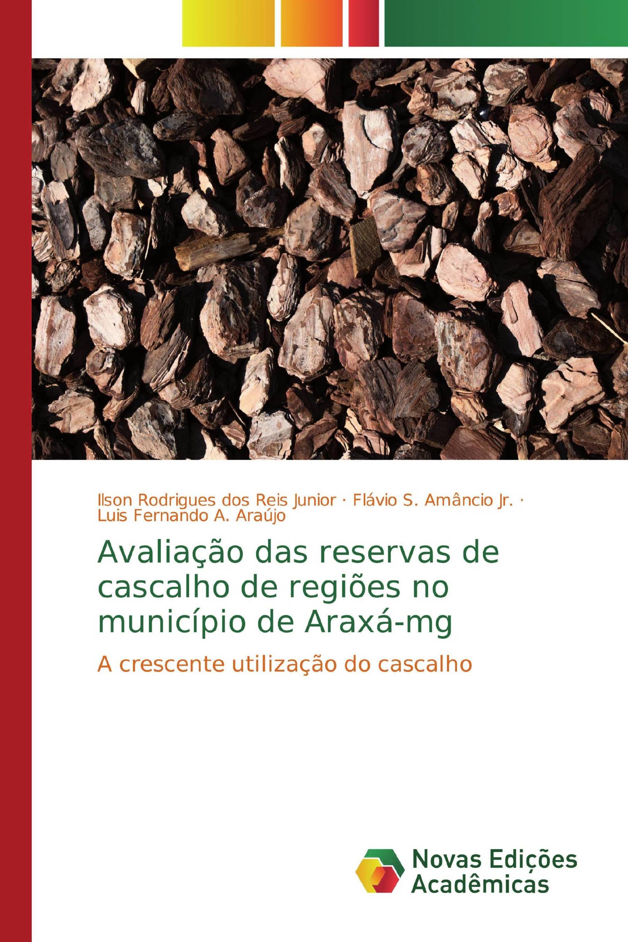 Avaliação das reservas de cascalho de regiões no município de Araxá-mg