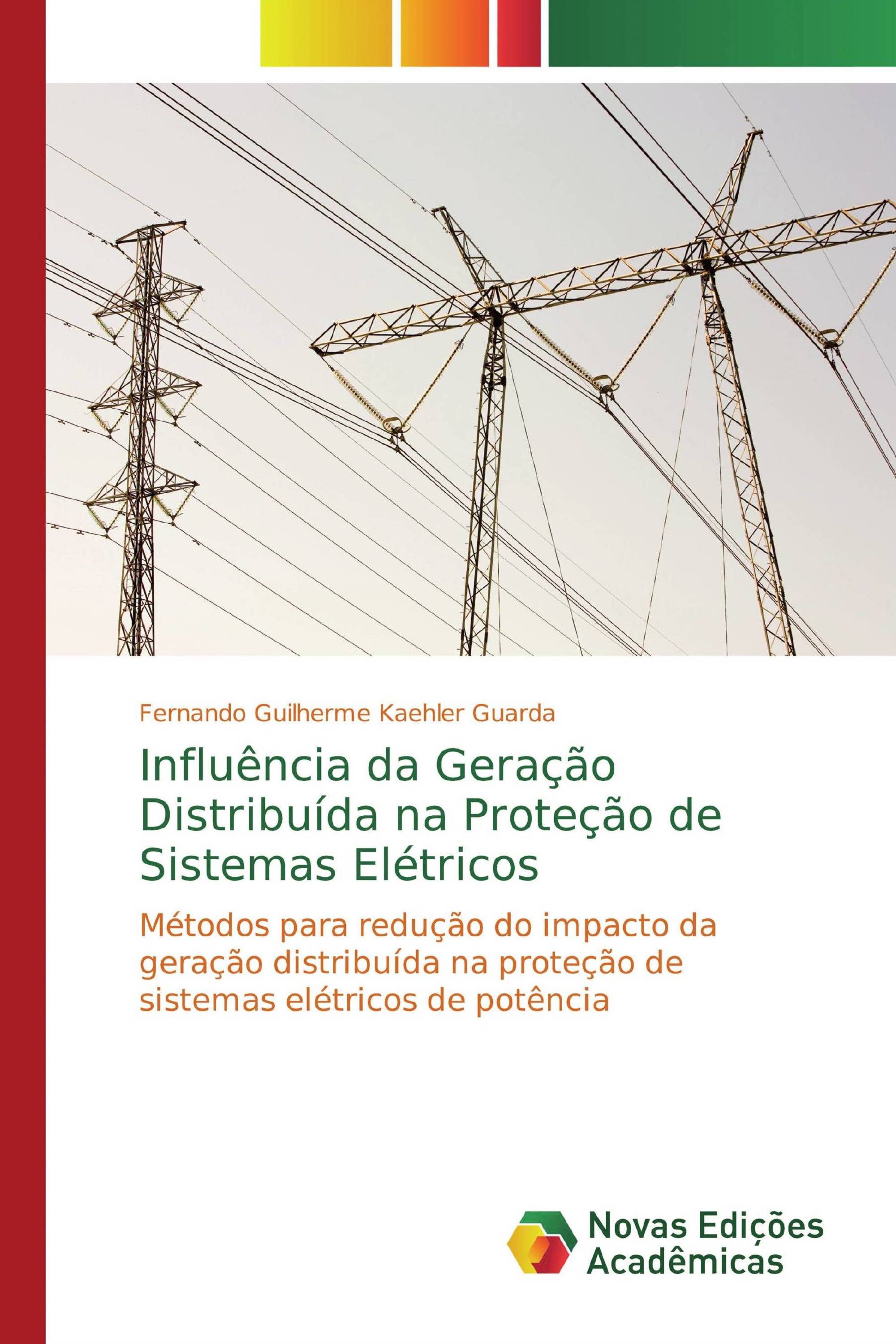 Influência da Geração Distribuída na Proteção de Sistemas Elétricos