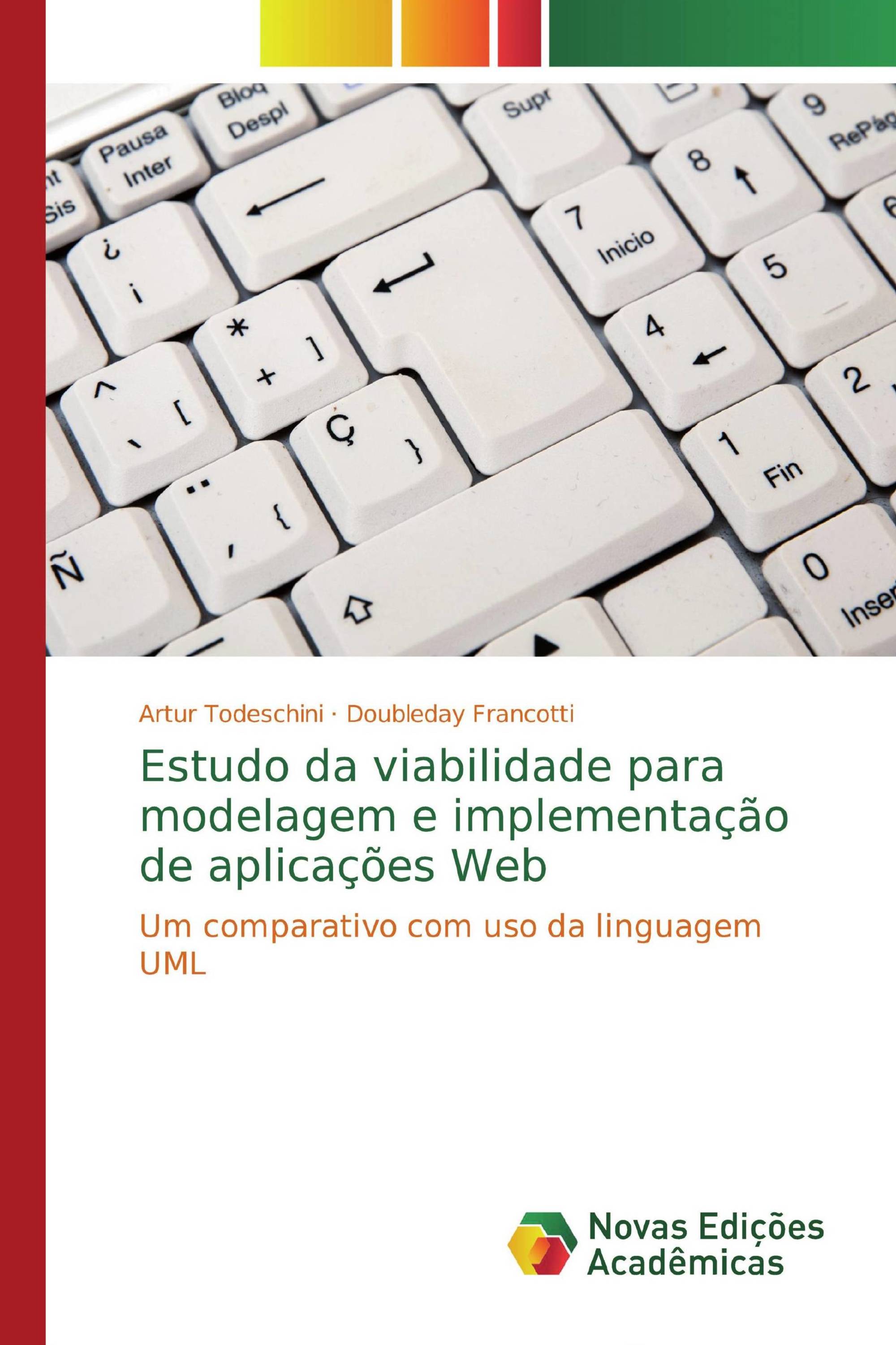 Estudo da viabilidade para modelagem e implementação de aplicações Web