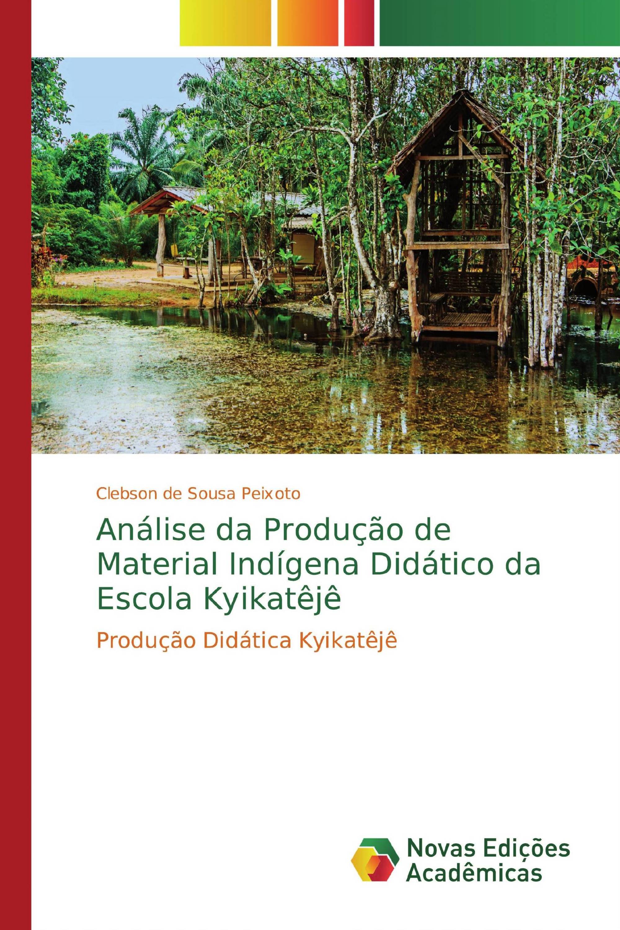 Análise da Produção de Material Indígena Didático da Escola Kyikatêjê