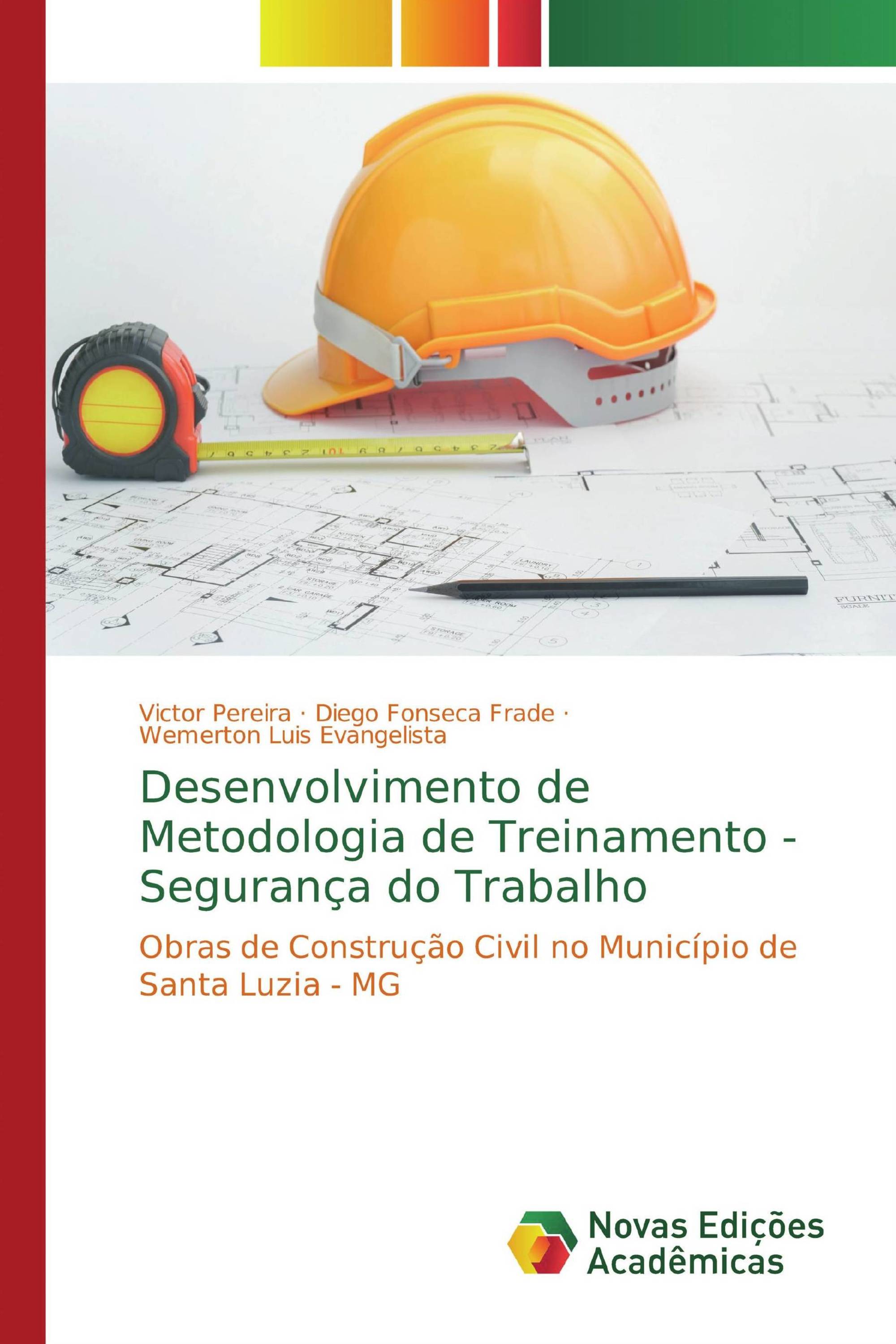 Desenvolvimento de Metodologia de Treinamento - Segurança do Trabalho