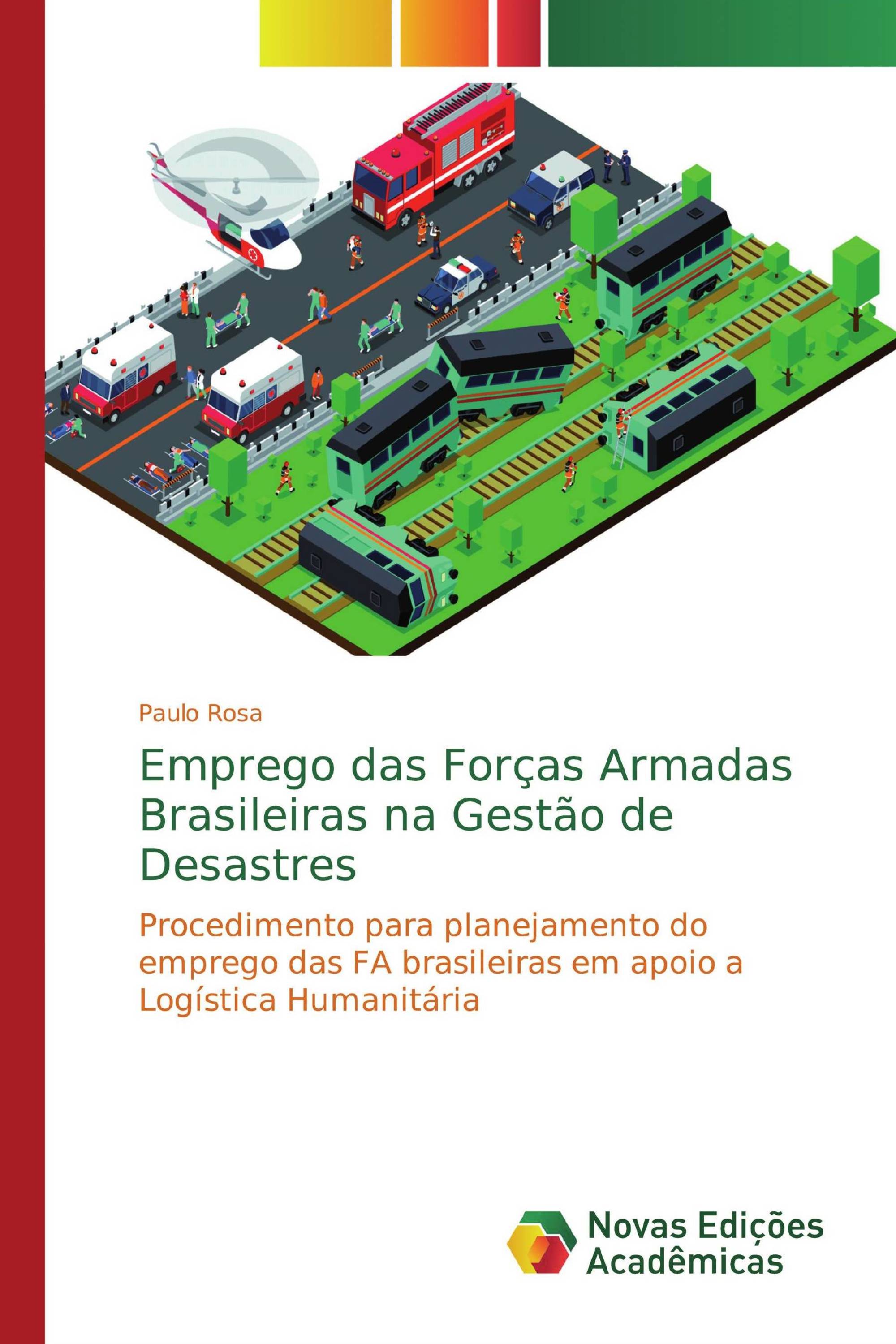 Emprego das Forças Armadas Brasileiras na Gestão de Desastres