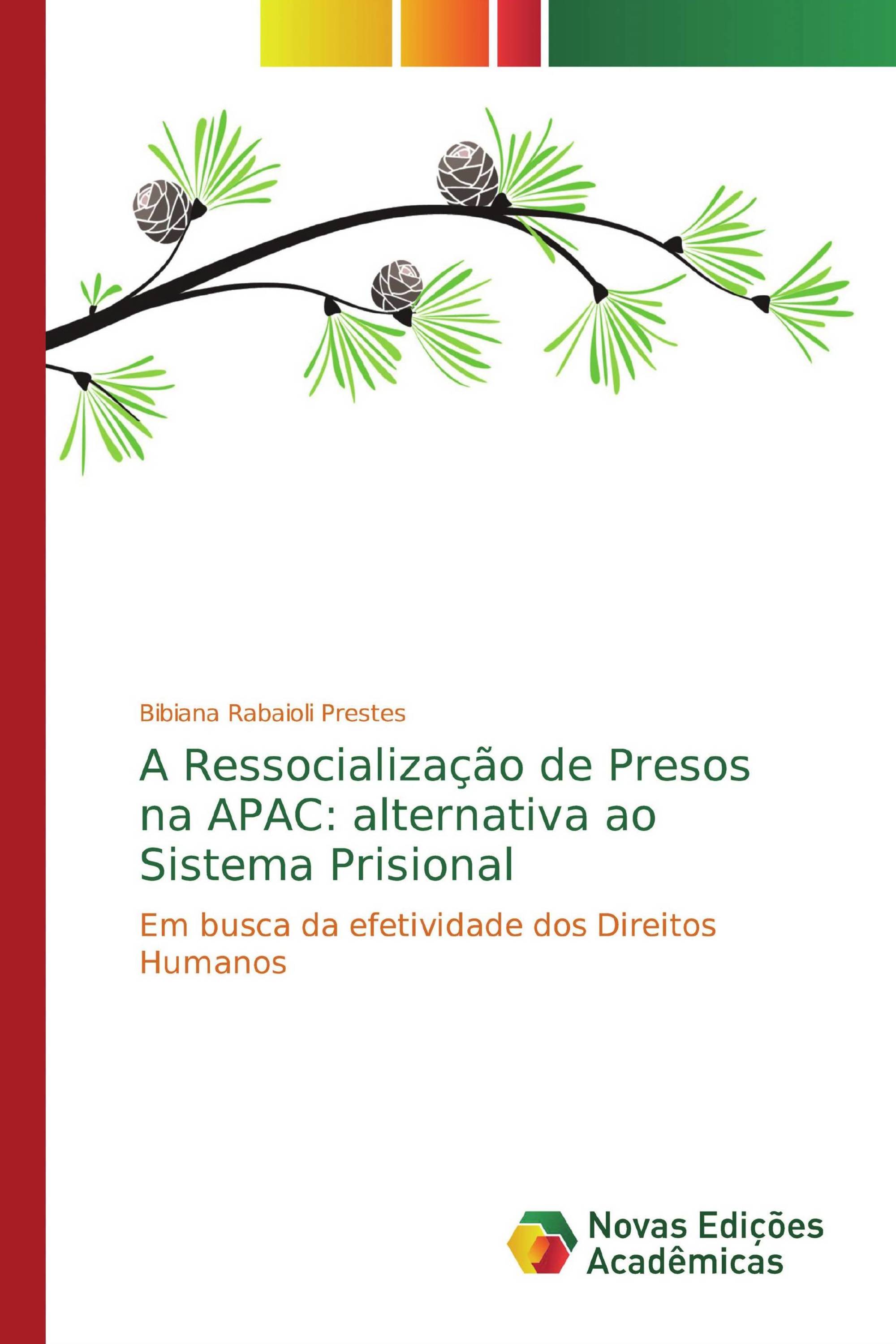 A Ressocialização de Presos na APAC: alternativa ao Sistema Prisional