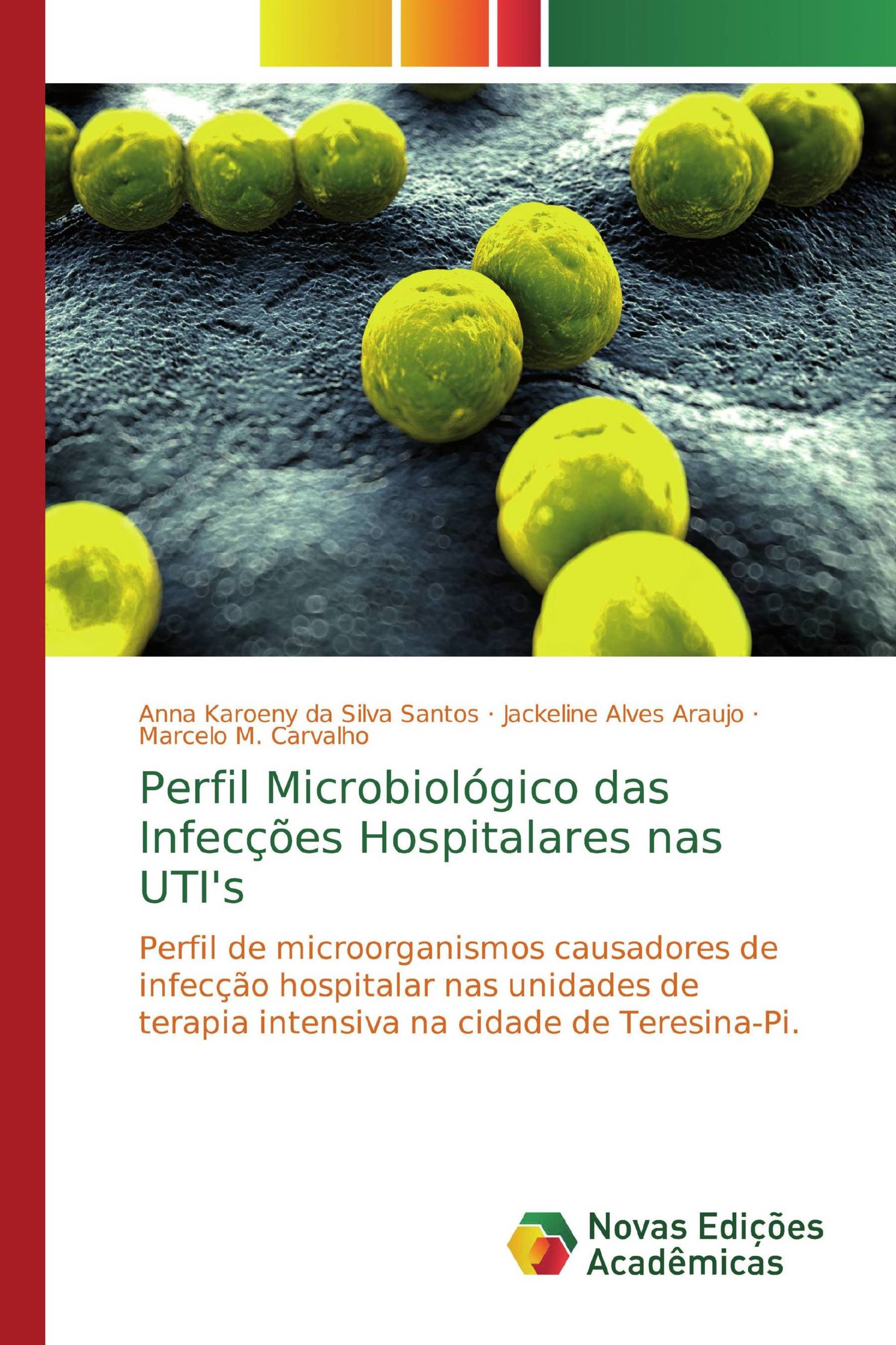 Perfil Microbiológico das Infecções Hospitalares nas UTI's