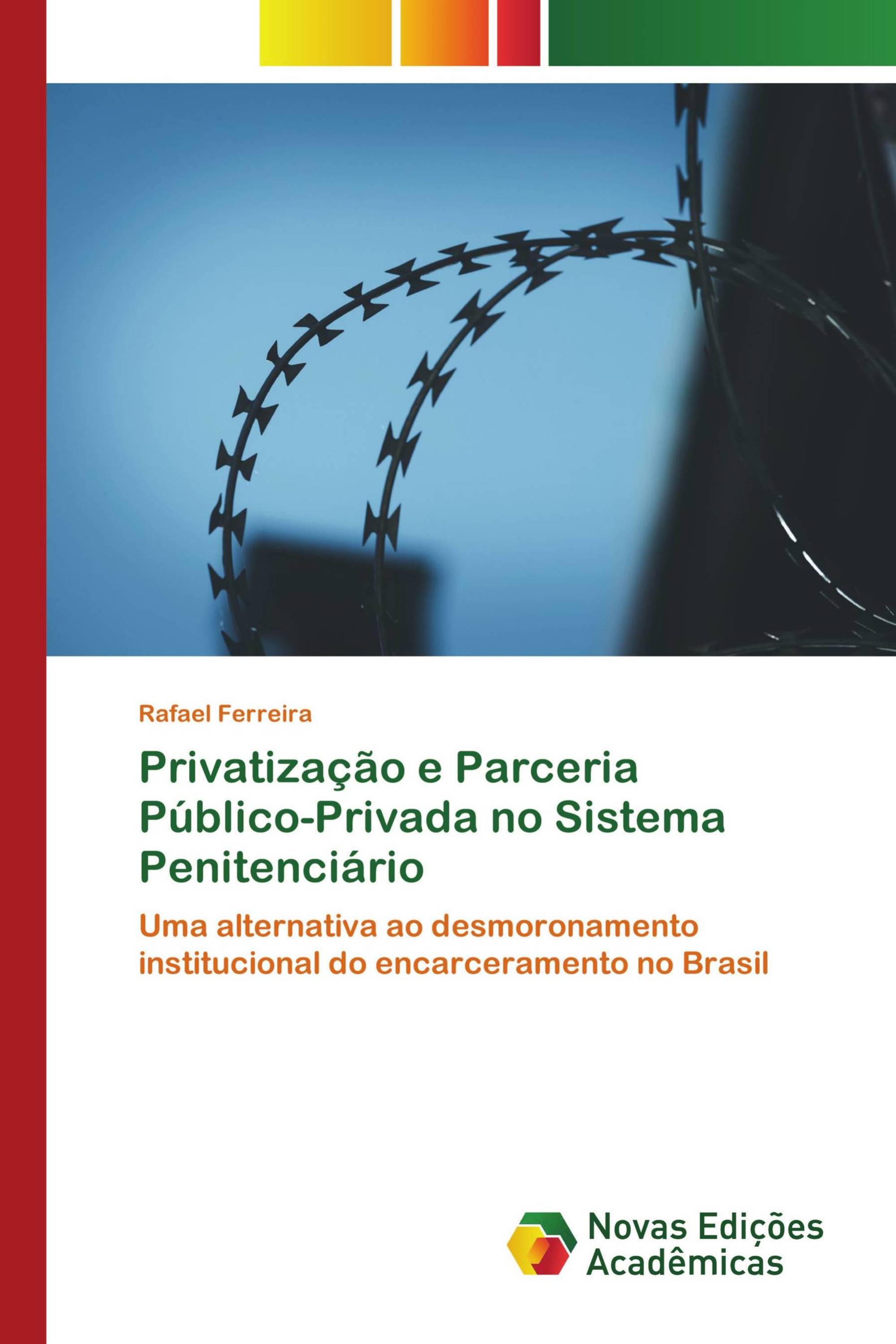 Privatização e Parceria Público-Privada no Sistema Penitenciário