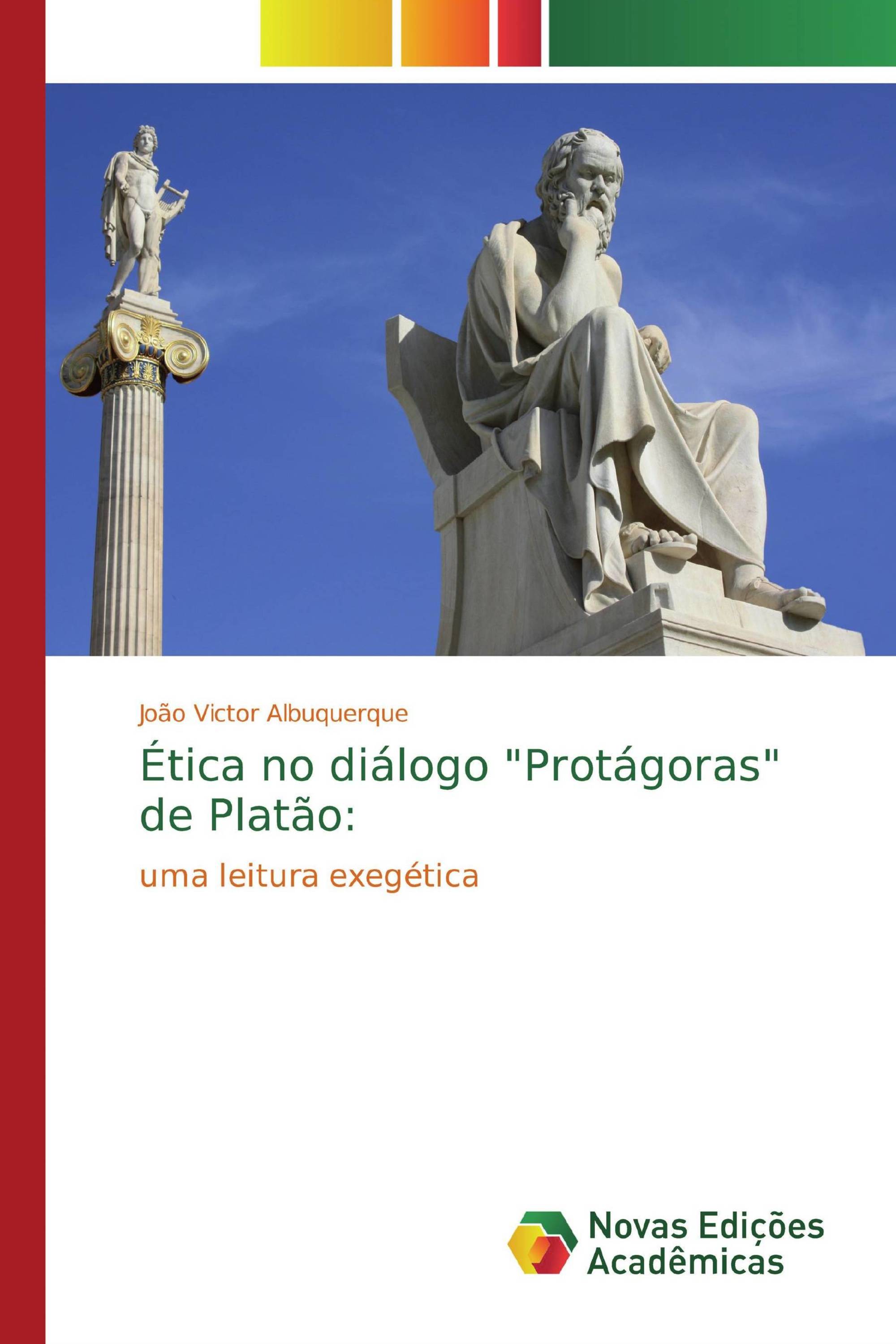 Ética no diálogo "Protágoras" de Platão: