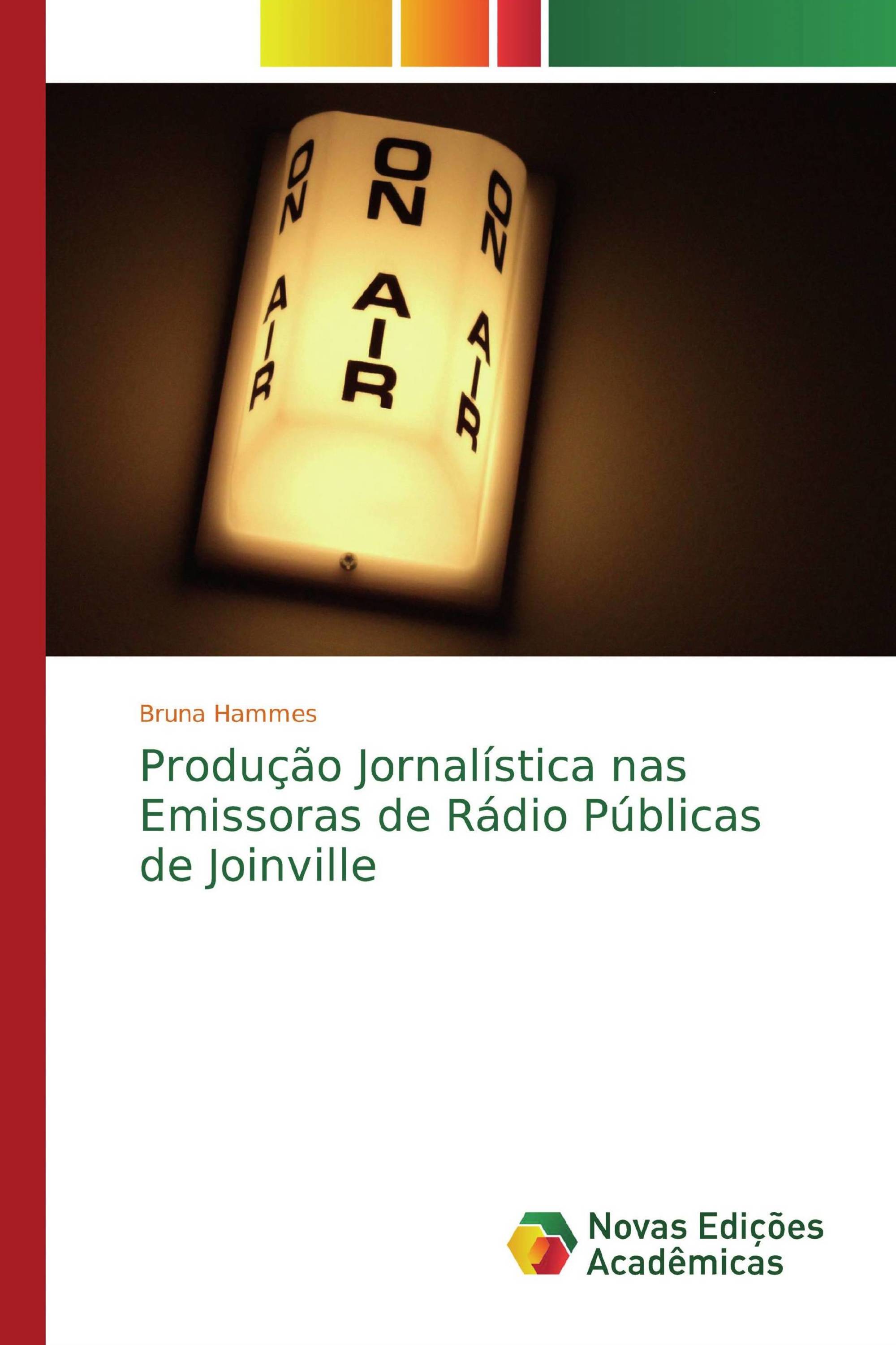 Produção Jornalística nas Emissoras de Rádio Públicas de Joinville