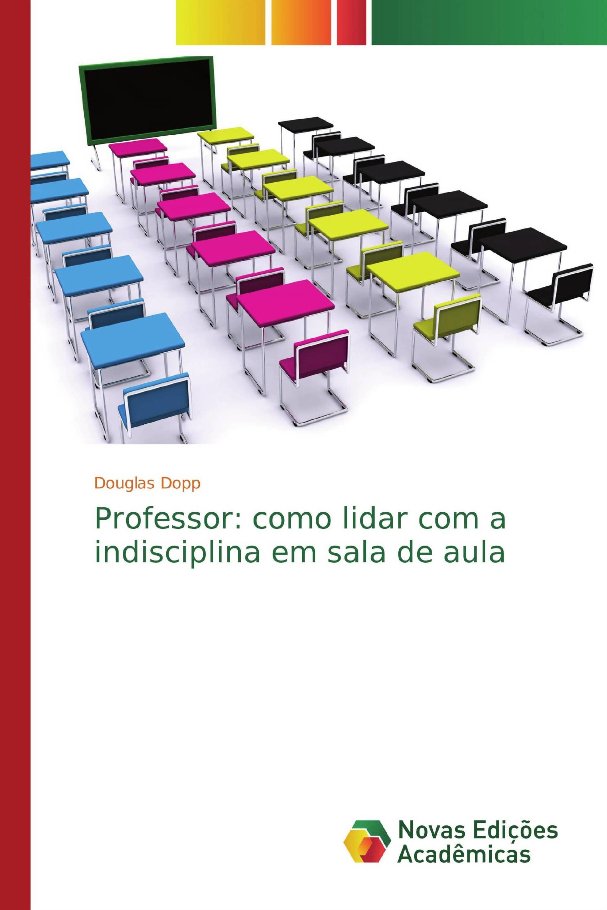 Professor: como lidar com a indisciplina em sala de aula