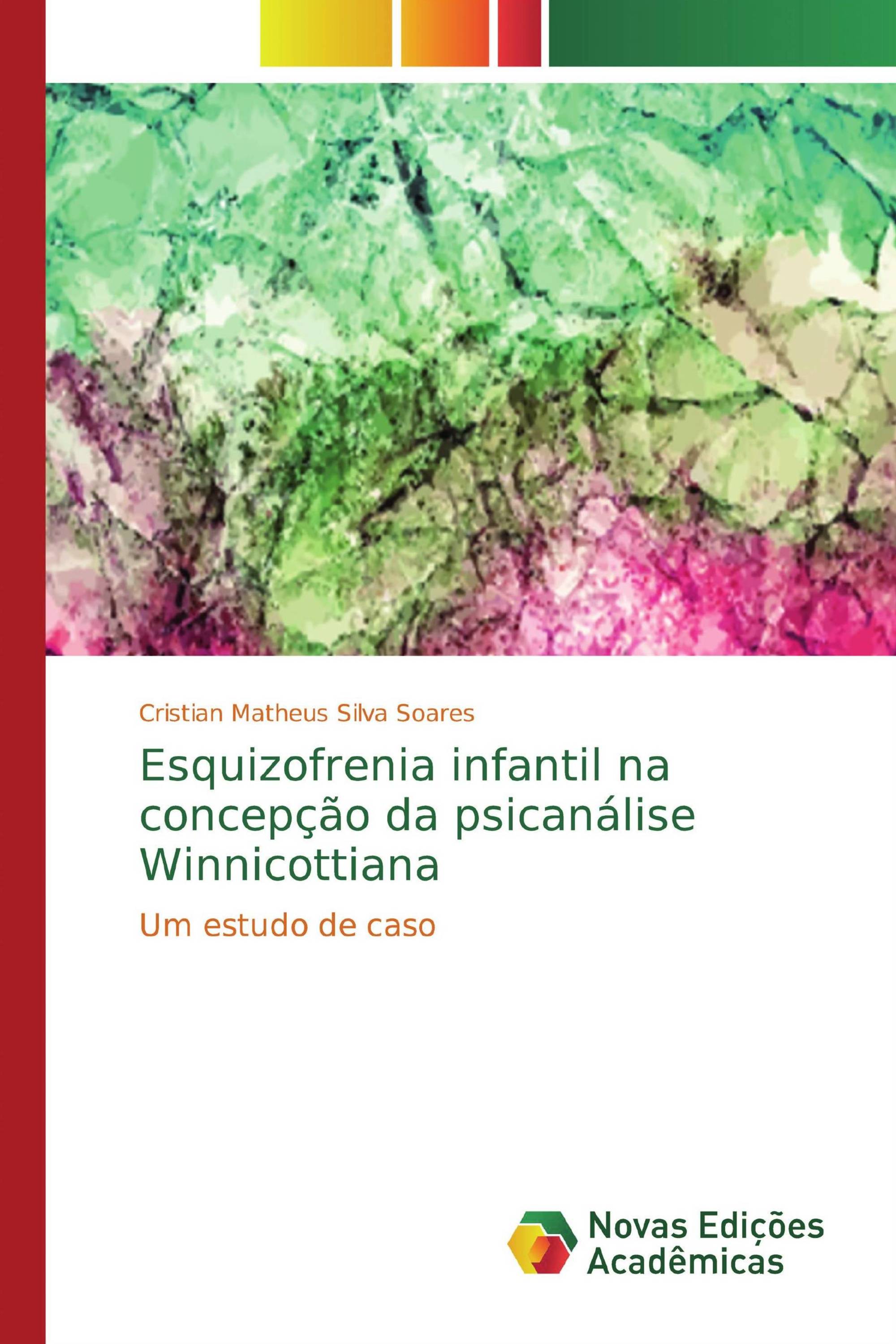 Esquizofrenia infantil na concepção da psicanálise Winnicottiana