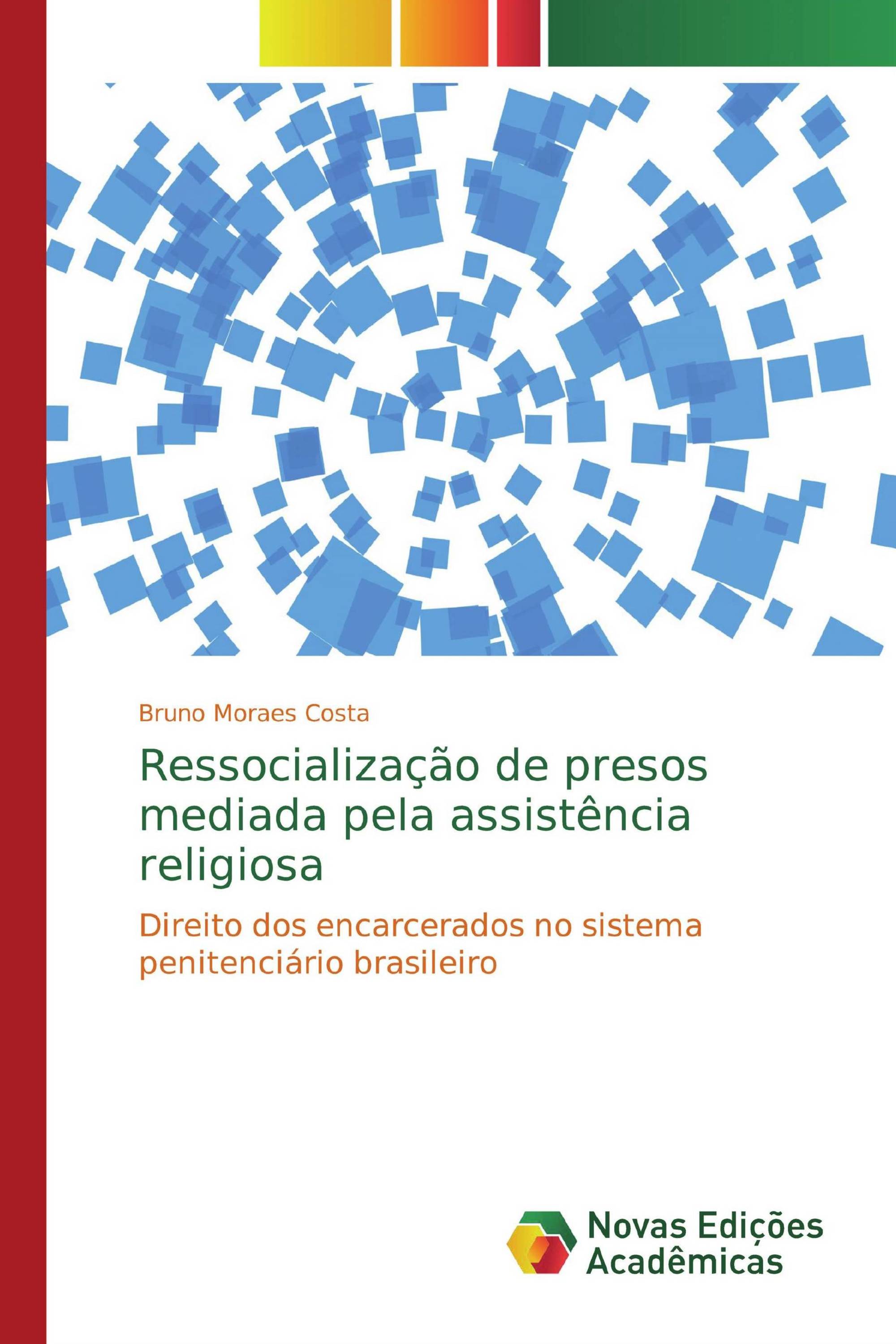 Ressocialização de presos mediada pela assistência religiosa