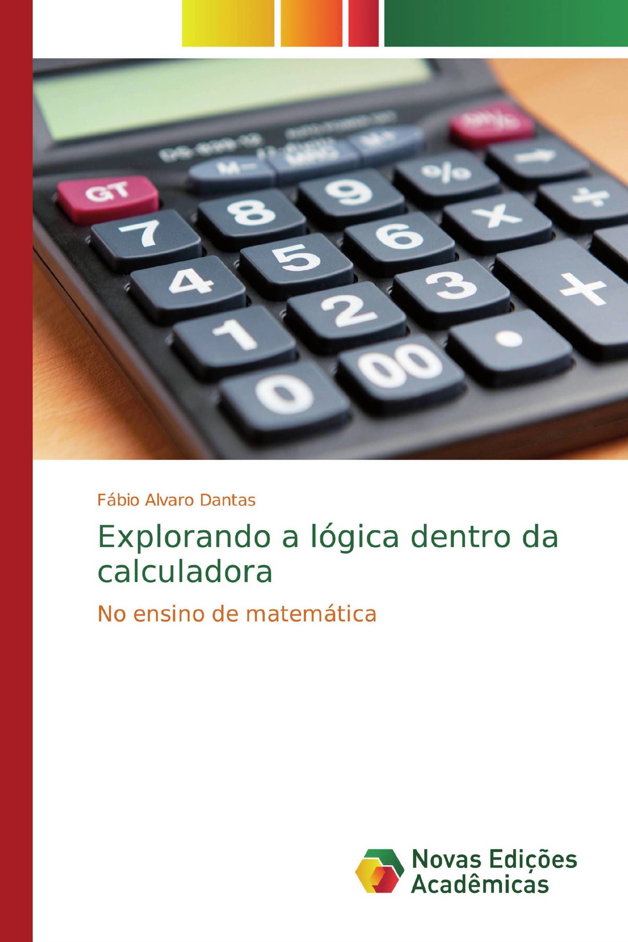 Explorando a lógica dentro da calculadora