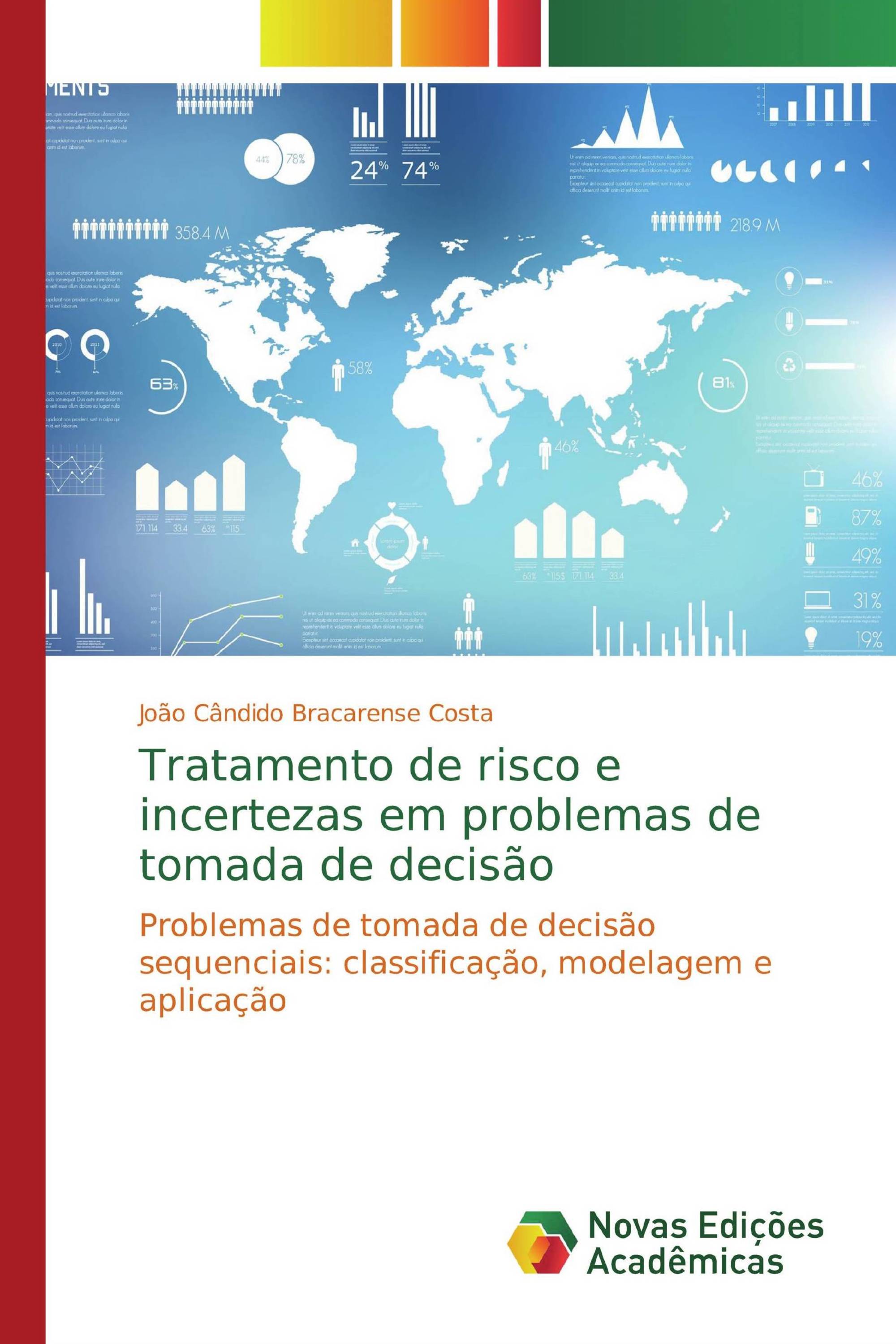 Tratamento de risco e incertezas em problemas de tomada de decisão