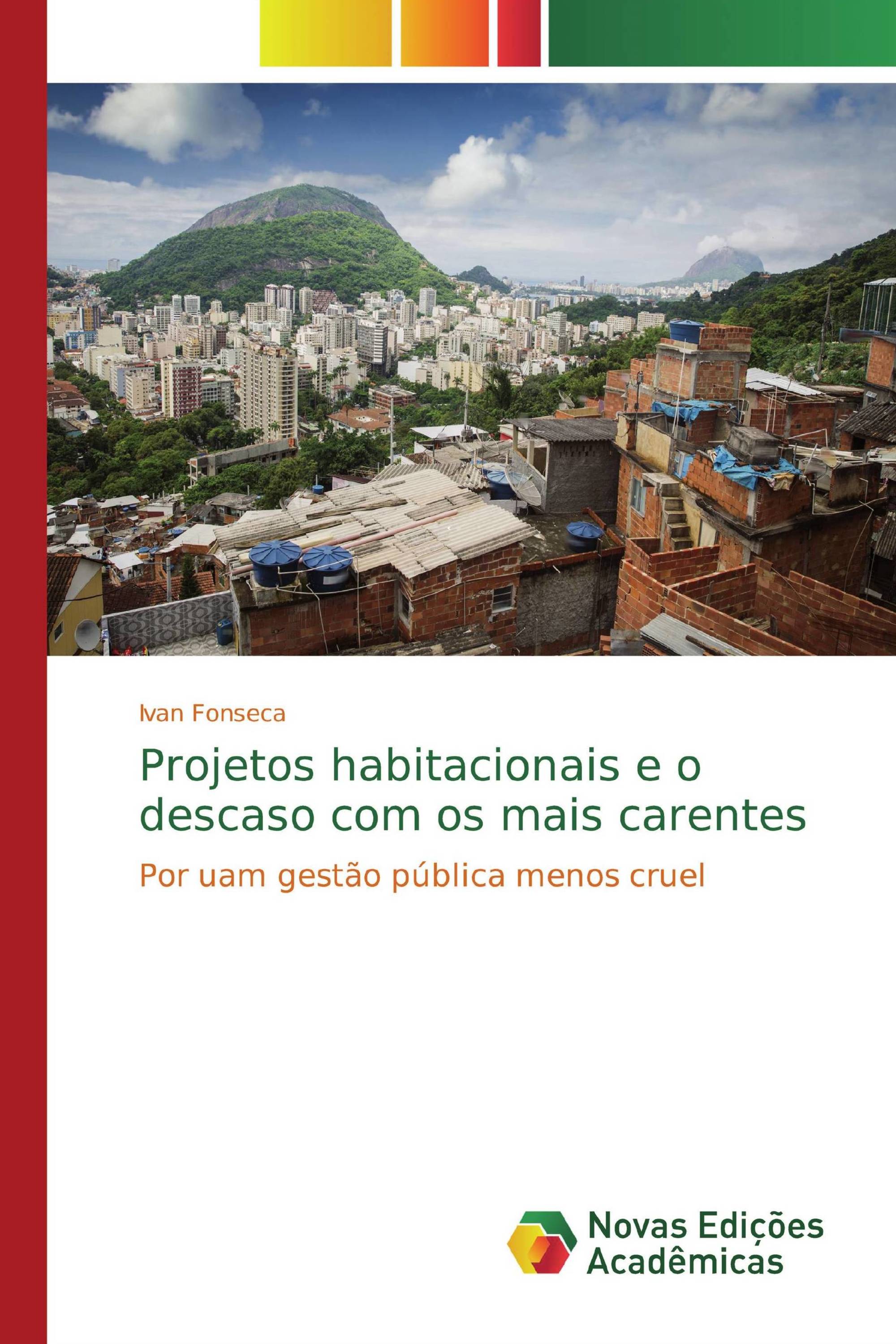 Projetos habitacionais e o descaso com os mais carentes