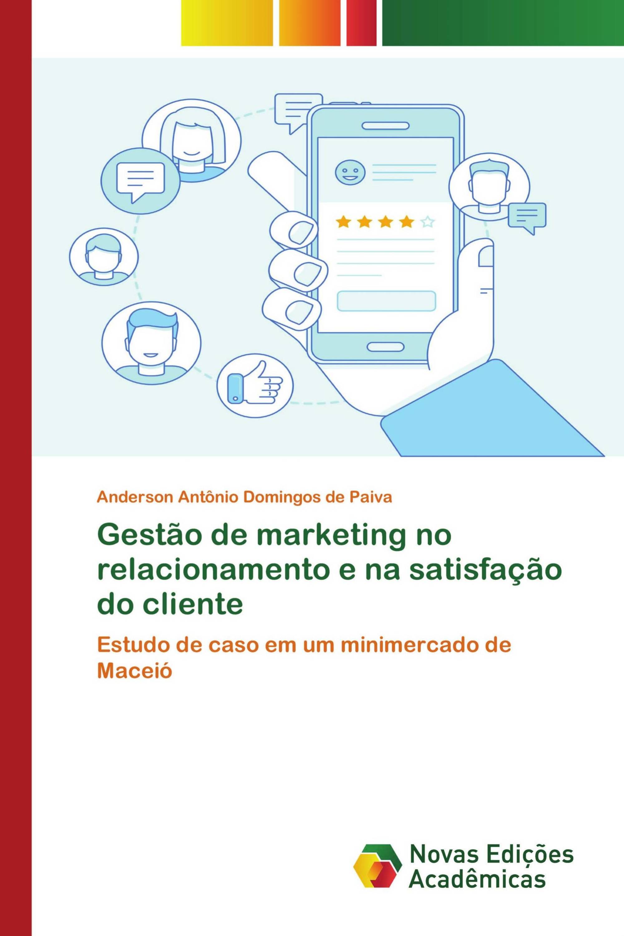 Gestão de marketing no relacionamento e na satisfação do cliente