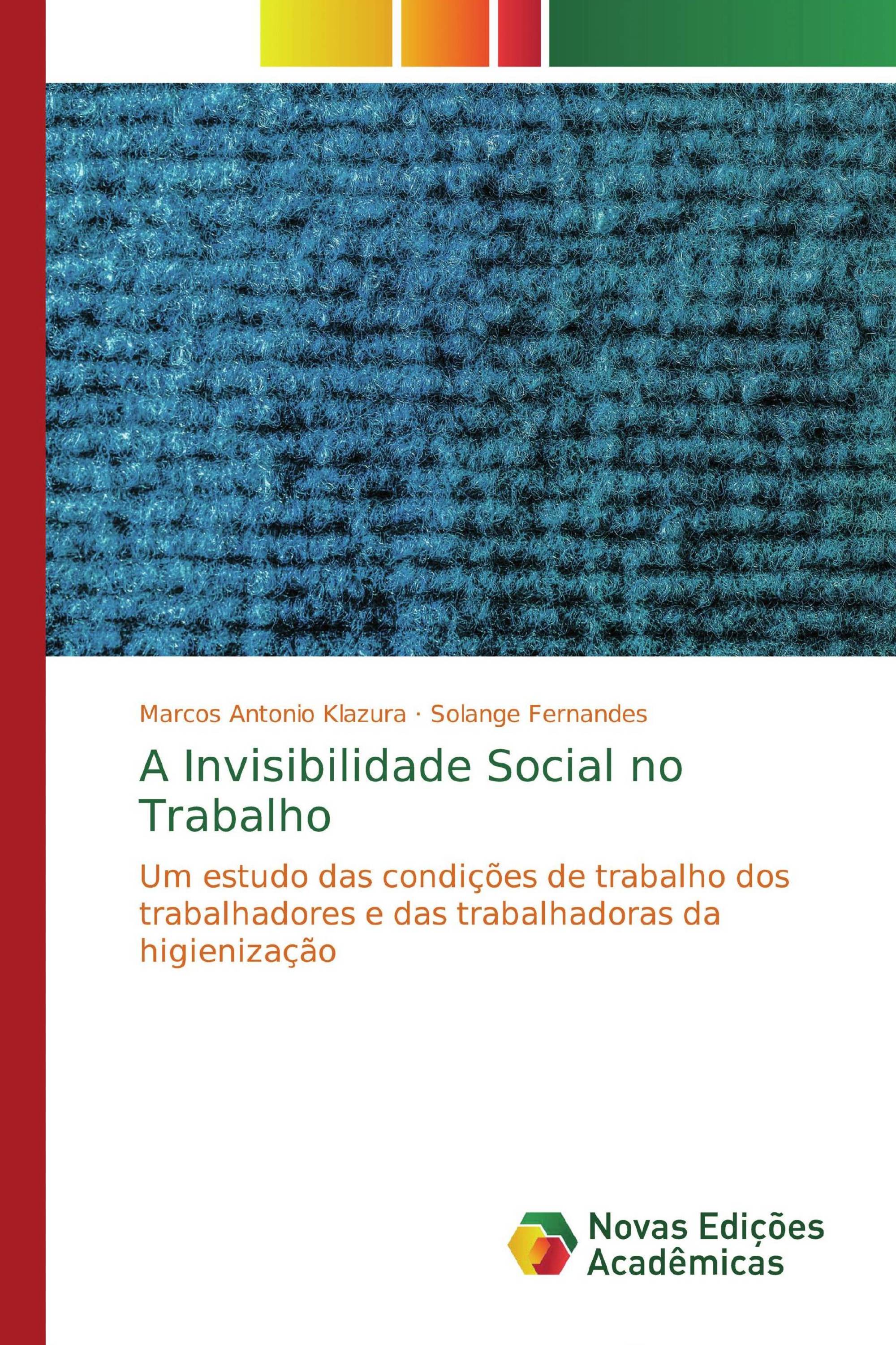 A Invisibilidade Social no Trabalho